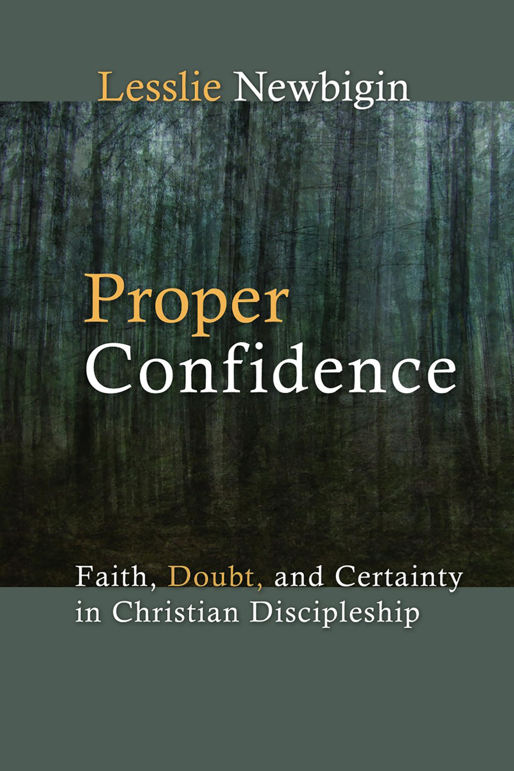 Proper Confidence: Faith, Doubt, and Certainty in Christian Discipleship