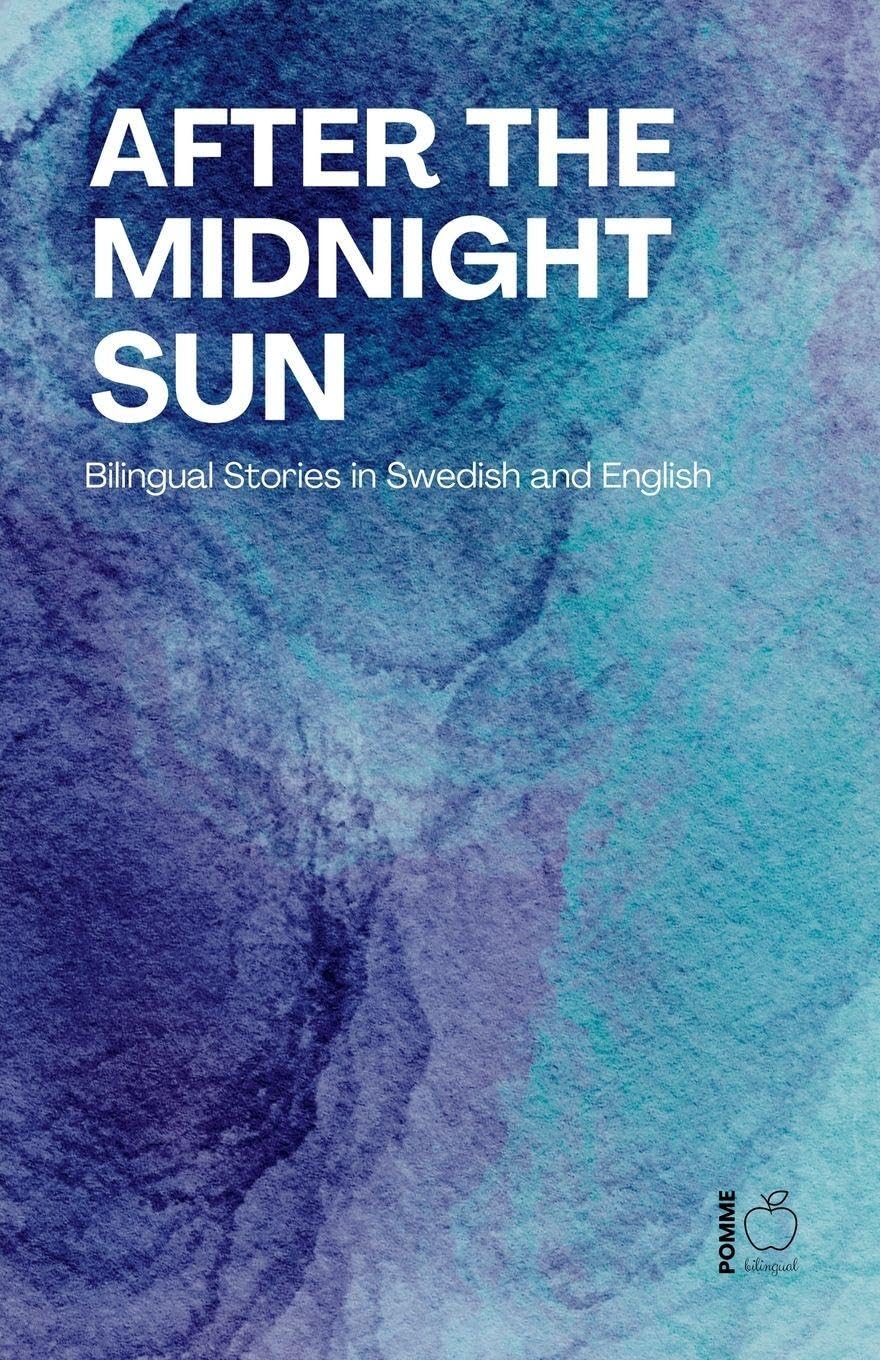 After the Midnight Sun: Bilingual Stories in Swedish and English