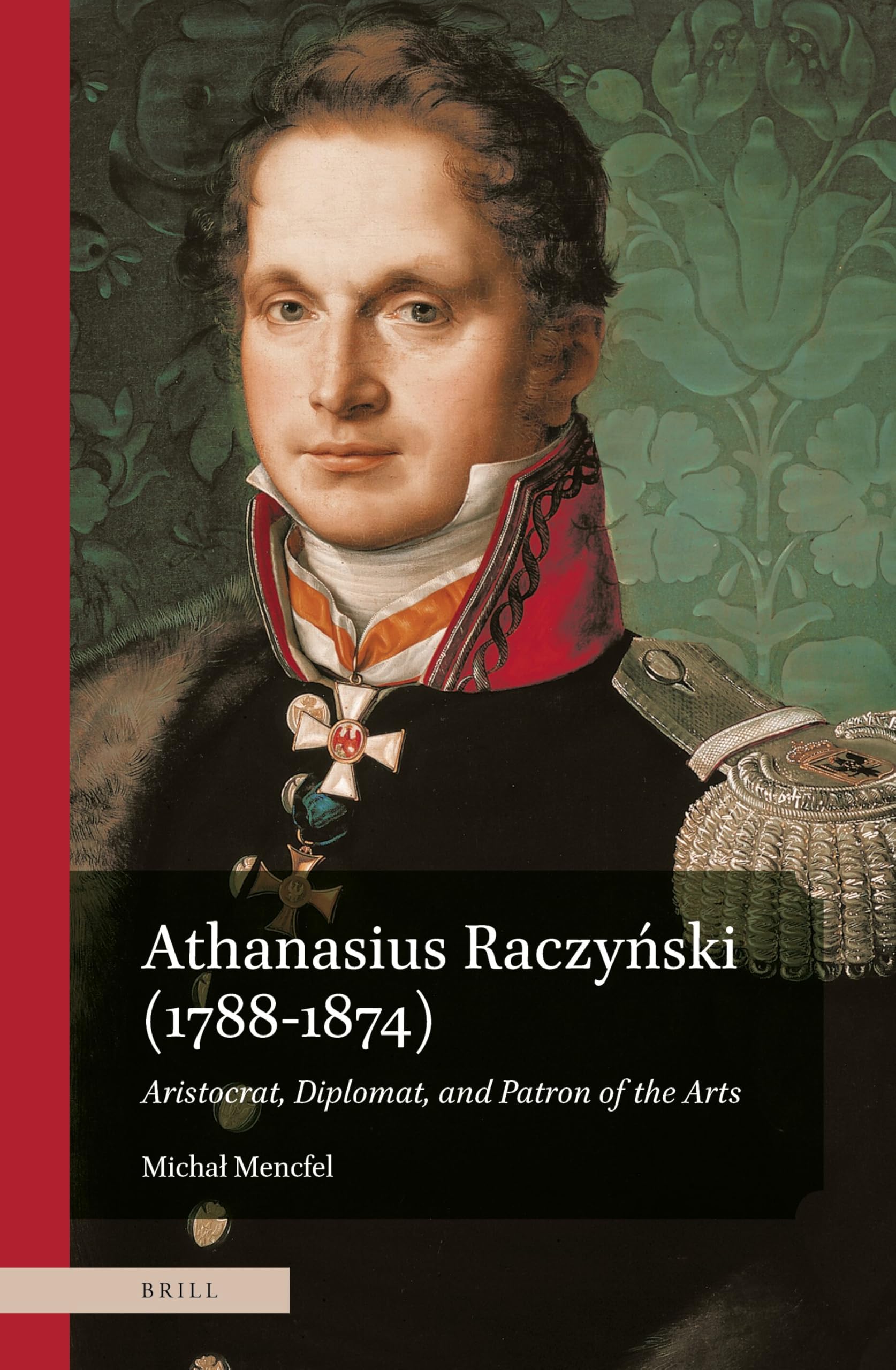 Athanasius Raczyński biography livre sur histoire de art et diplomatie européenne