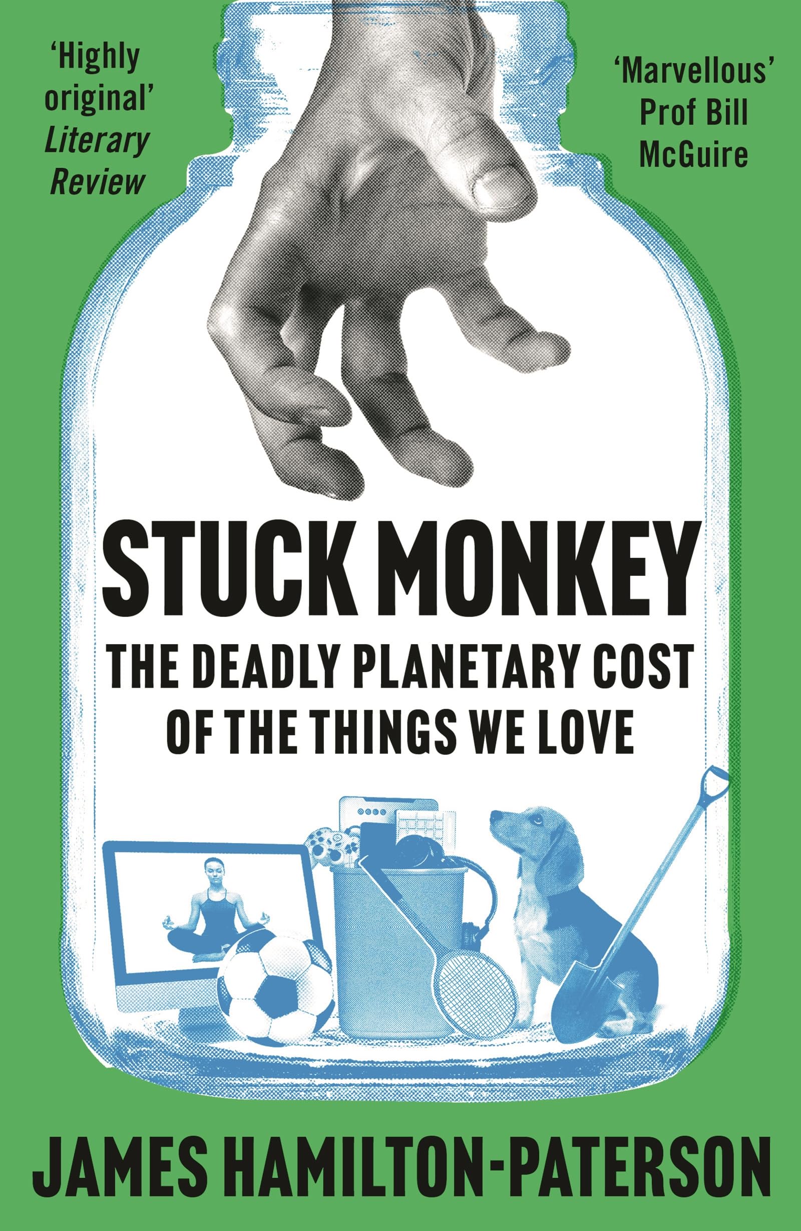 Stuck Monkey: The Deadly Planetary Cost of the . Hamilton-Paterson**