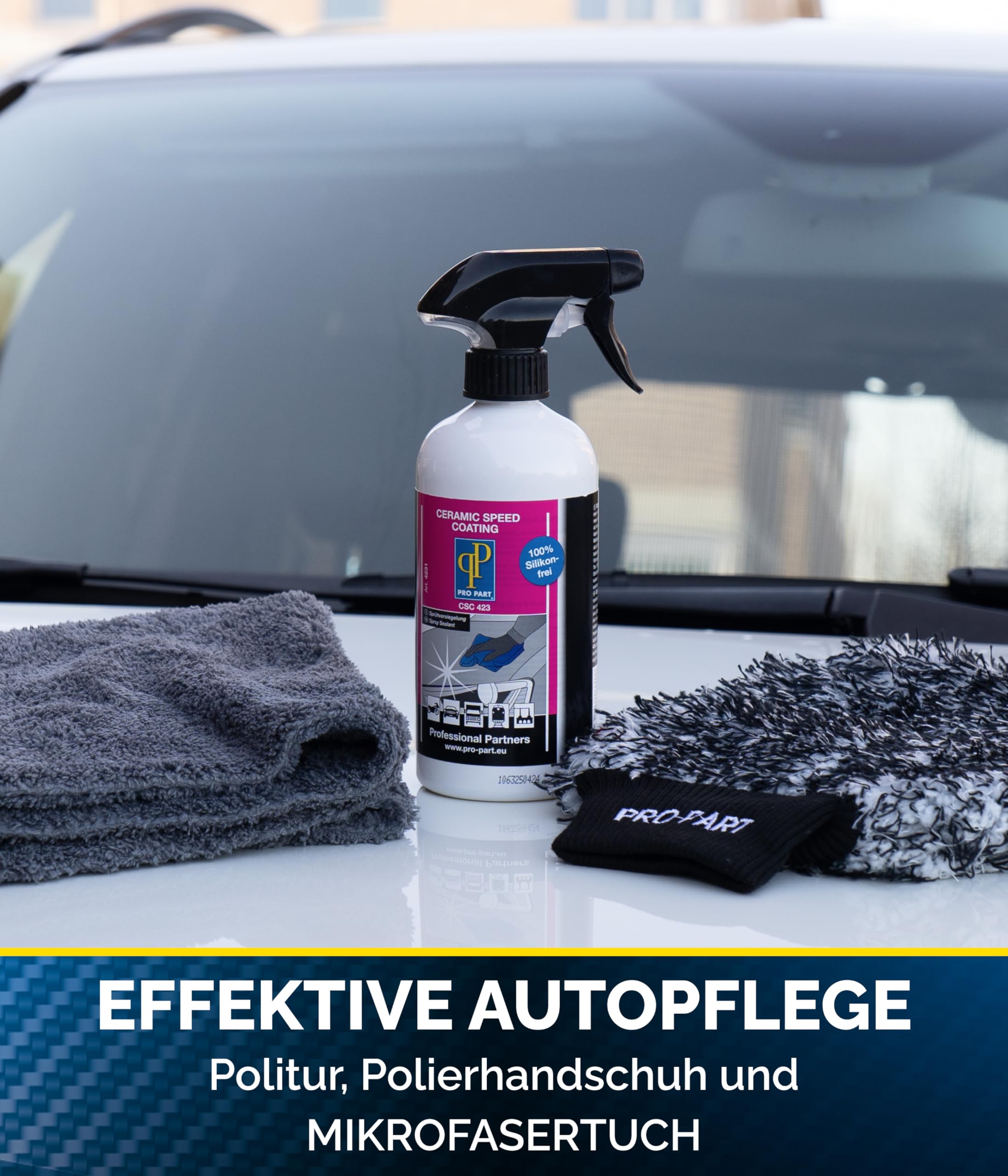 Pro Part® Ceramic Speed Coating CSC 423, 500 ml Bundle mit Tuch & Handschuh – silikonfreie, hydrophobe Auto-Keramikversiegelung mit UV- & Schmutzschutz, Made in EU