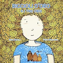 Riccioli d'oro e i tre orsi. Ediz. CAA Copertina rigida=32 pagine