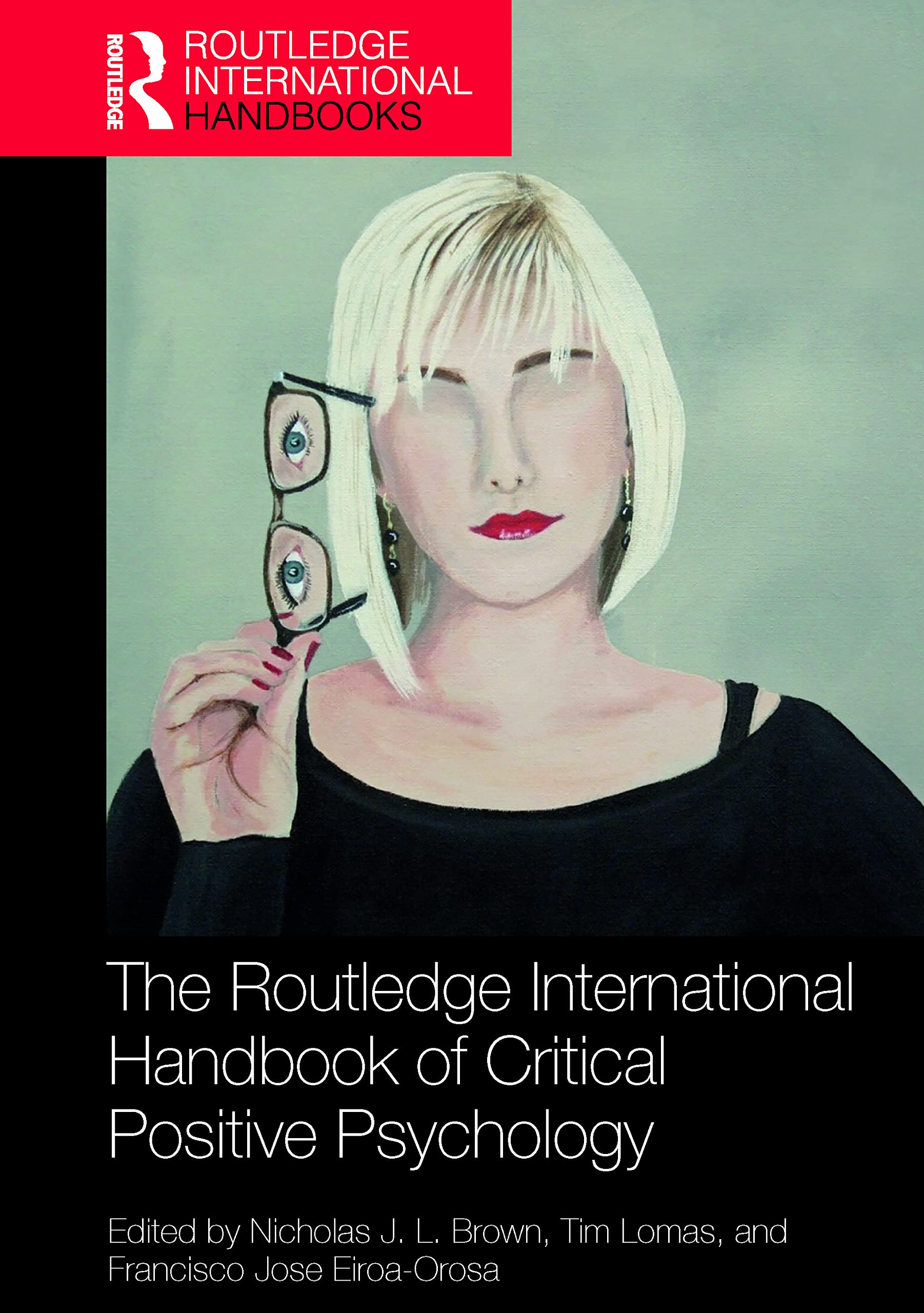 The Routledge International Handbook of Critical Positive Psy... - 9780367226343