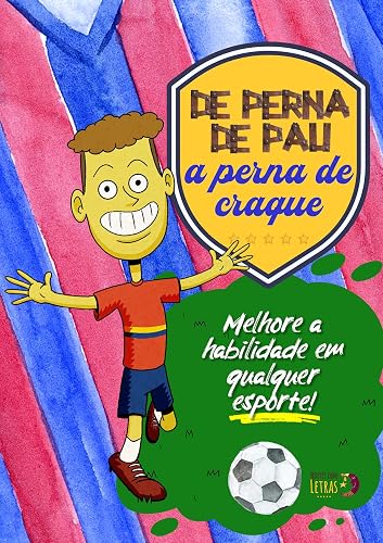 De Perna de Pau a Perna de Craque