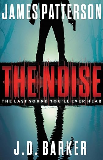The Noise: A Thriller