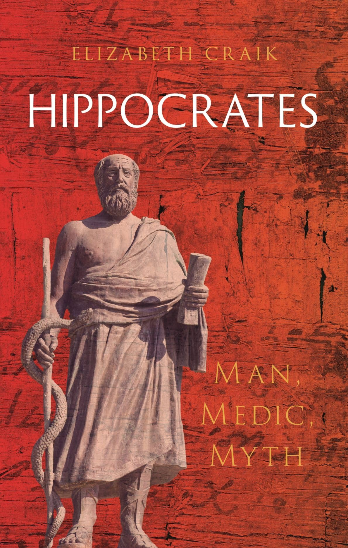 Hippocrates: Man, Medic, Myth (Great Lives of the Ancient World)