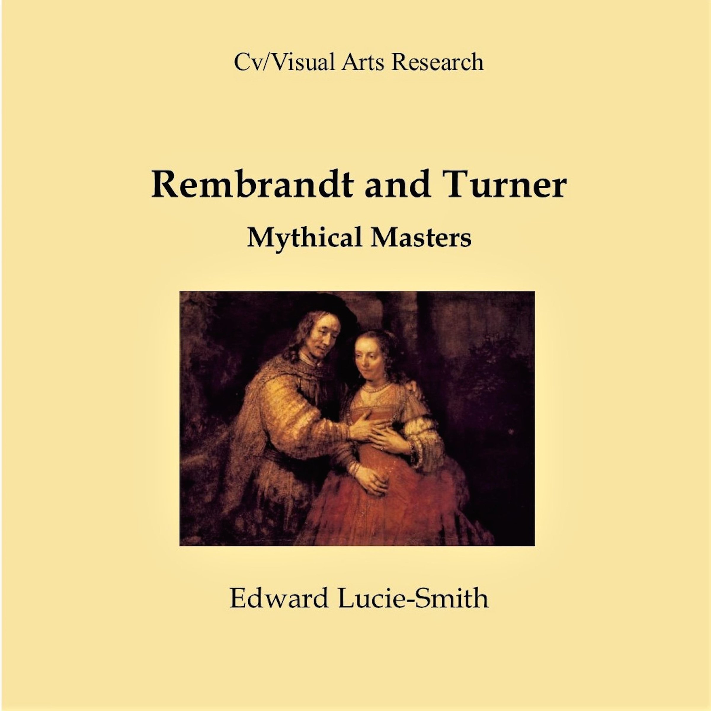 Rembrandt and Turner: Mythical Masters