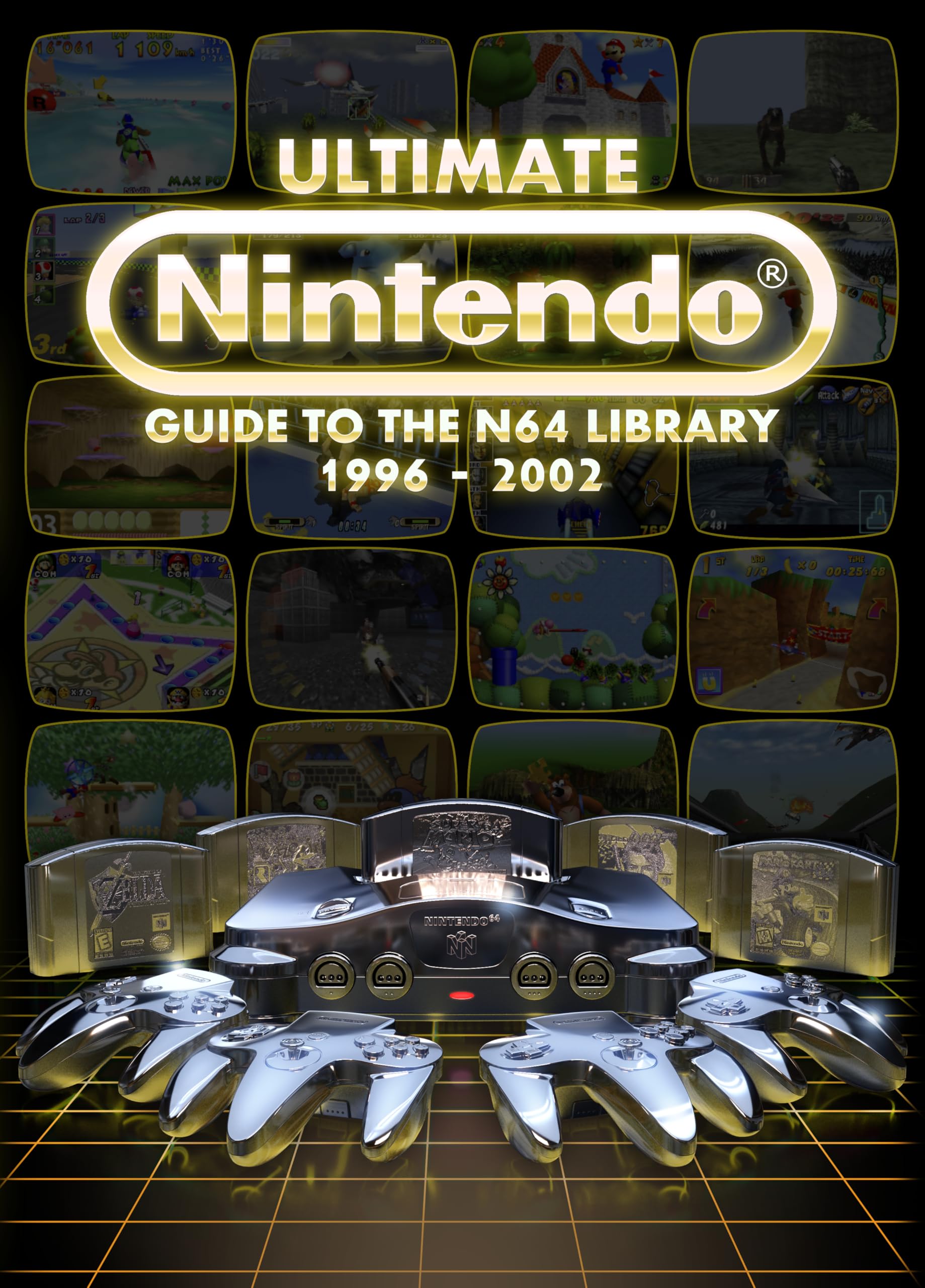 Ultimate Nintendo: Guide to the N64 Library (1996-2002) SPECIAL EDITION