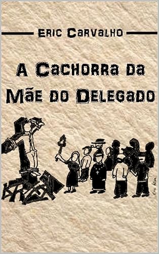 A Cachorra da Mãe do Delegado