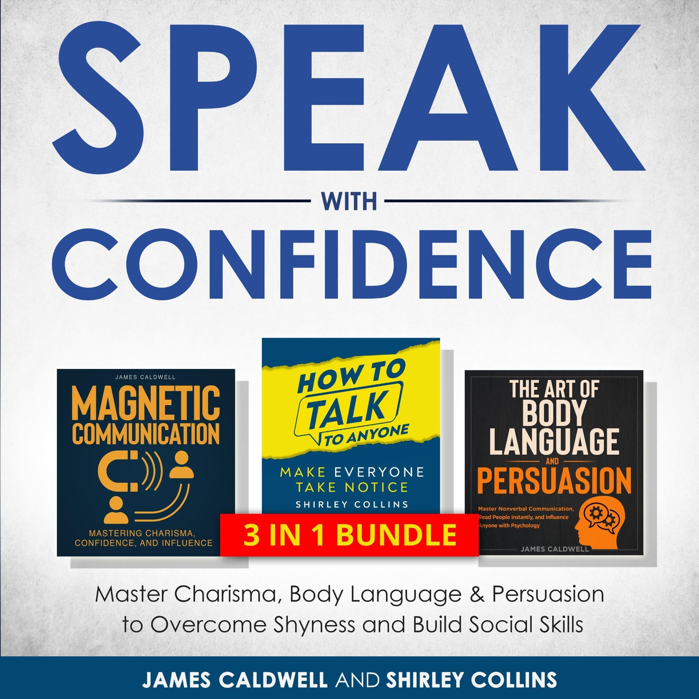 Speak with Confidence Master Charisma, Body Language & Persuasion to Overcome Shyness and Build Social Skills