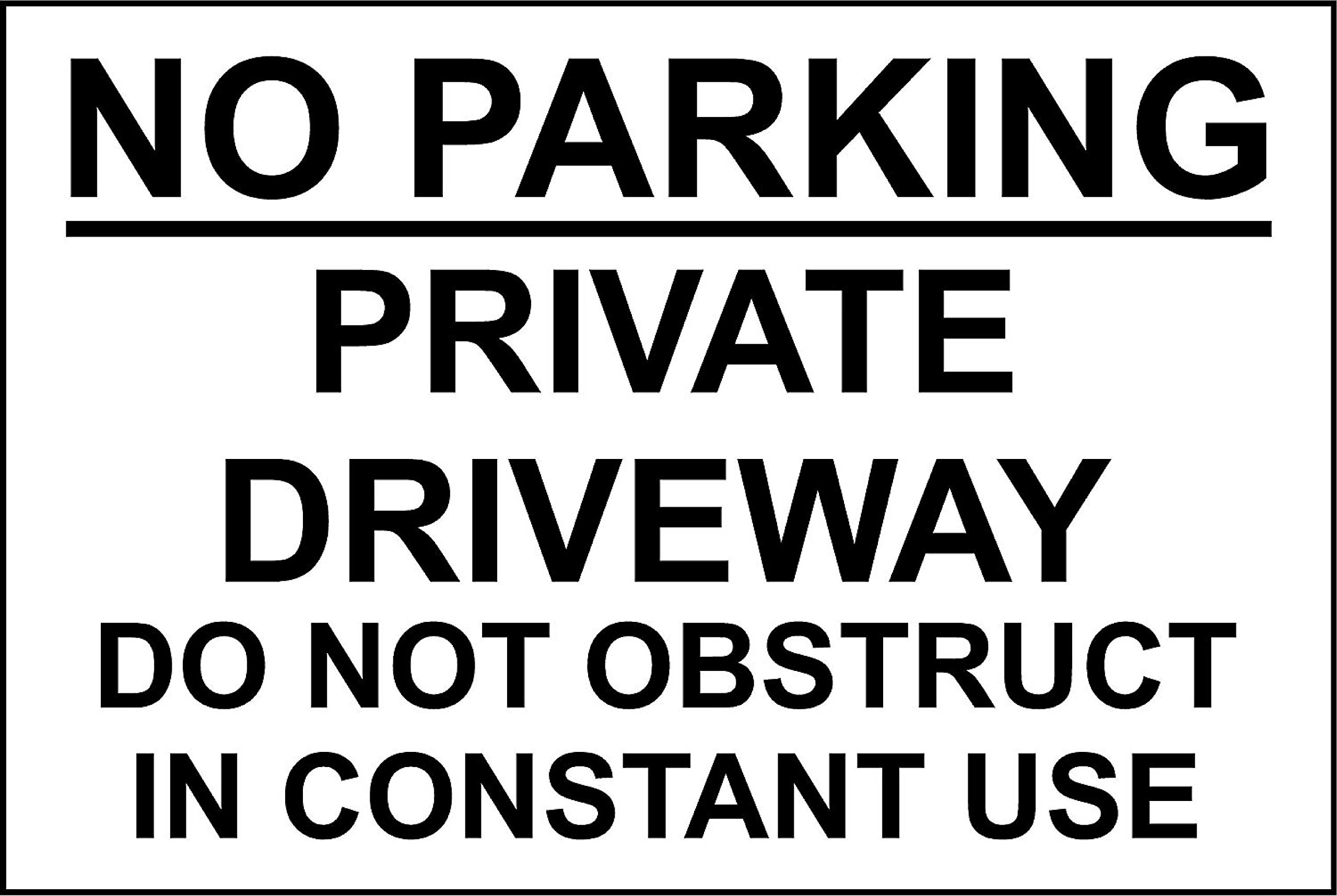 No Parking private driveway do not obstruct in constant use safety sign - 3mm Aluminium sign 300mm x 200mm