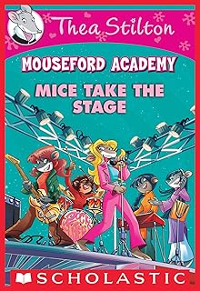 Mice Take the Stage (Thea Stilton Mouseford Academy #7) (English Edition)