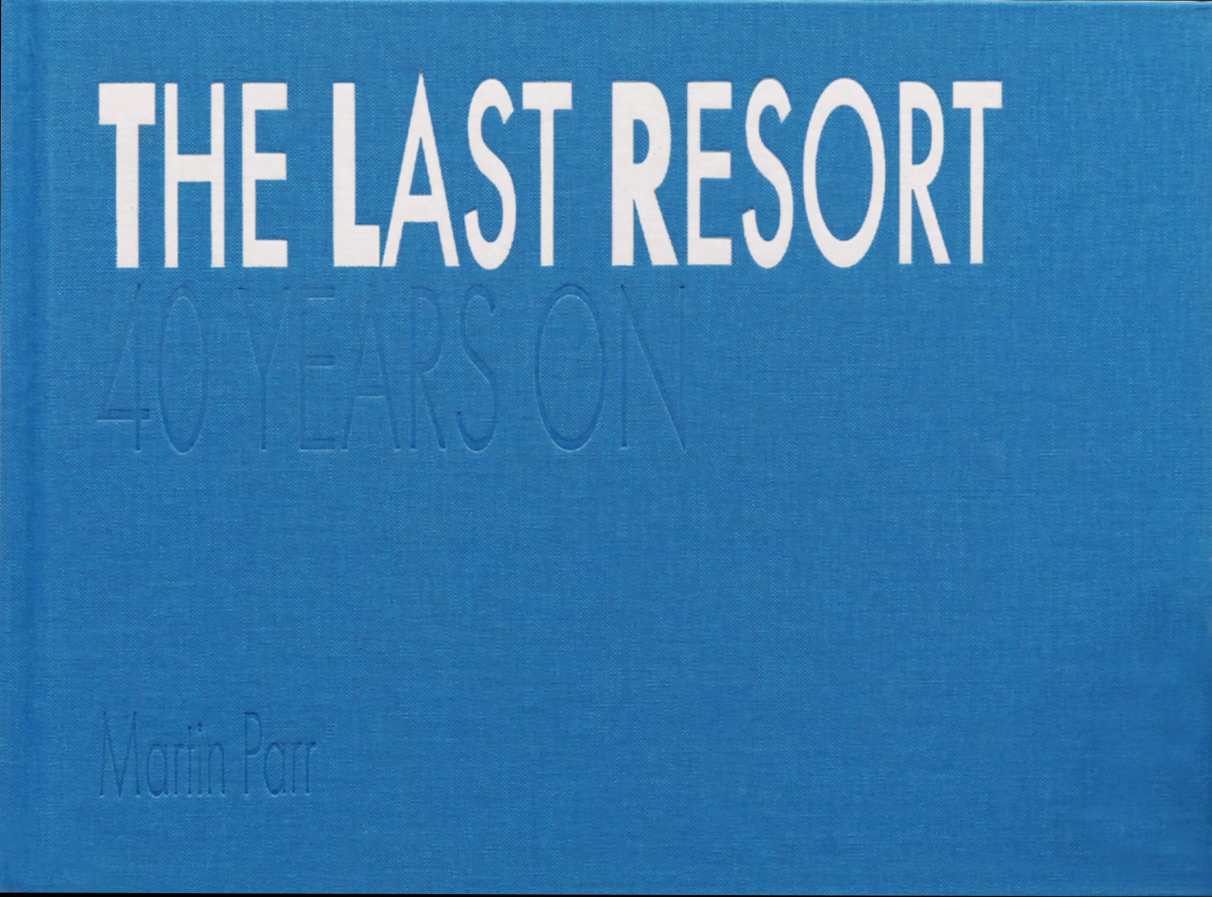 Last Resort: Forty Years On (Hardback Book)