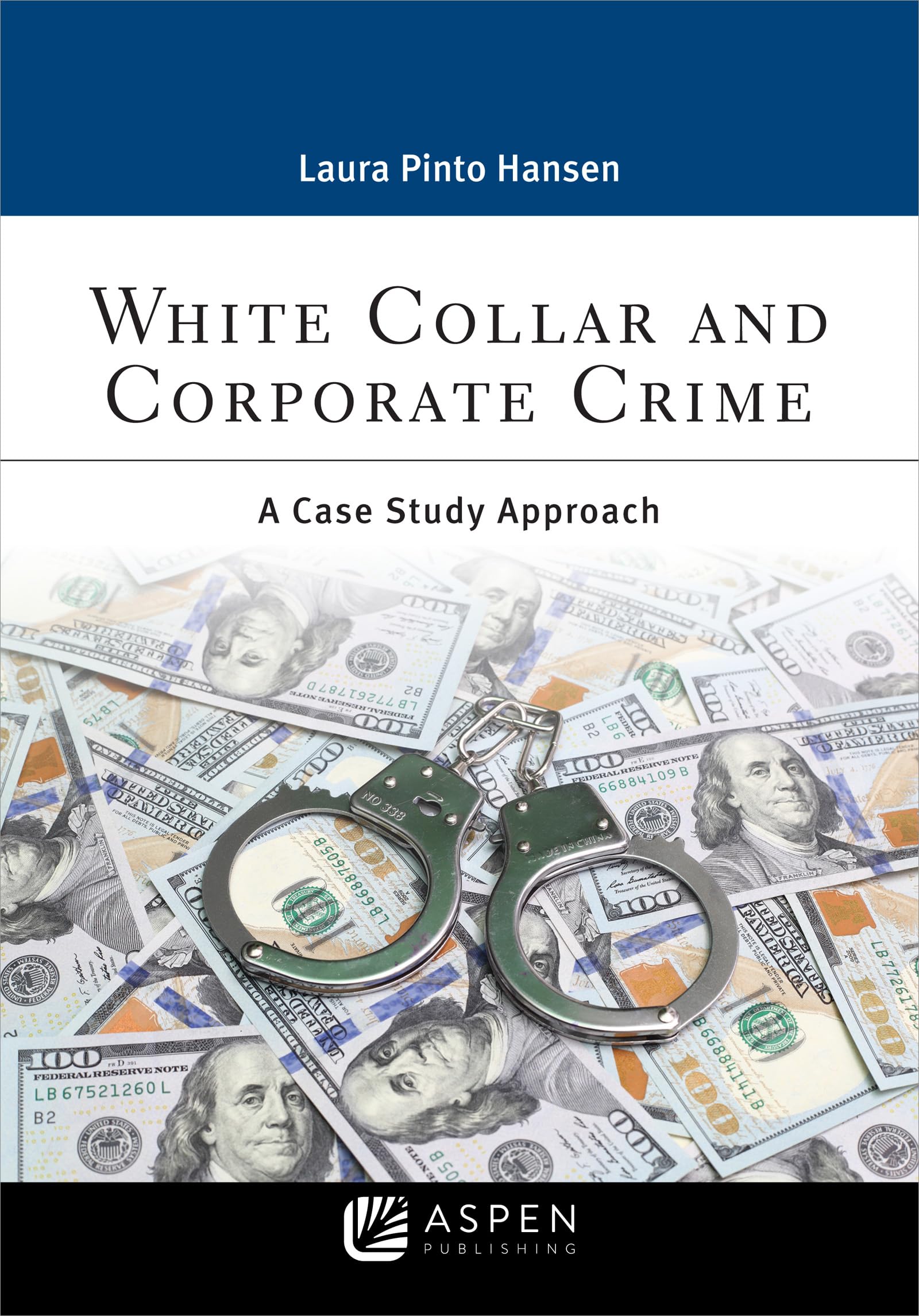 Buy White Collar and Corporate Crime: A Case Study Approach (Criminal Justice) — BookShops.in