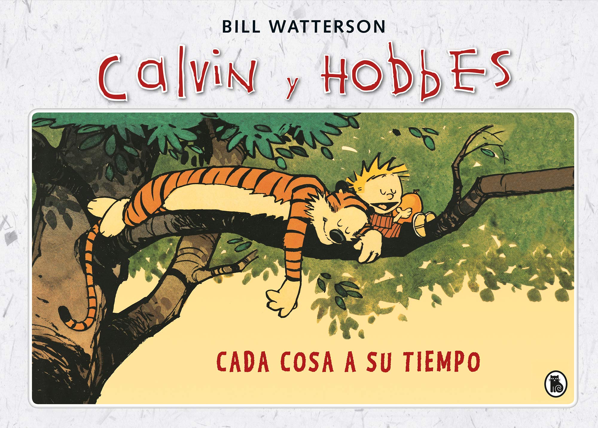 Calvin y Hobbes 2 - Cada cosa a su tiempo