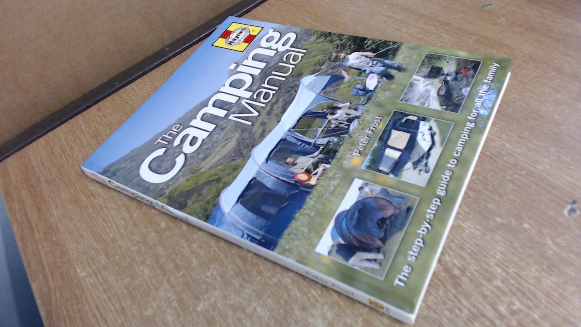 Buy The Camping Manual: The Step-by-step Guide to Camping for All the Family — BookShops.in