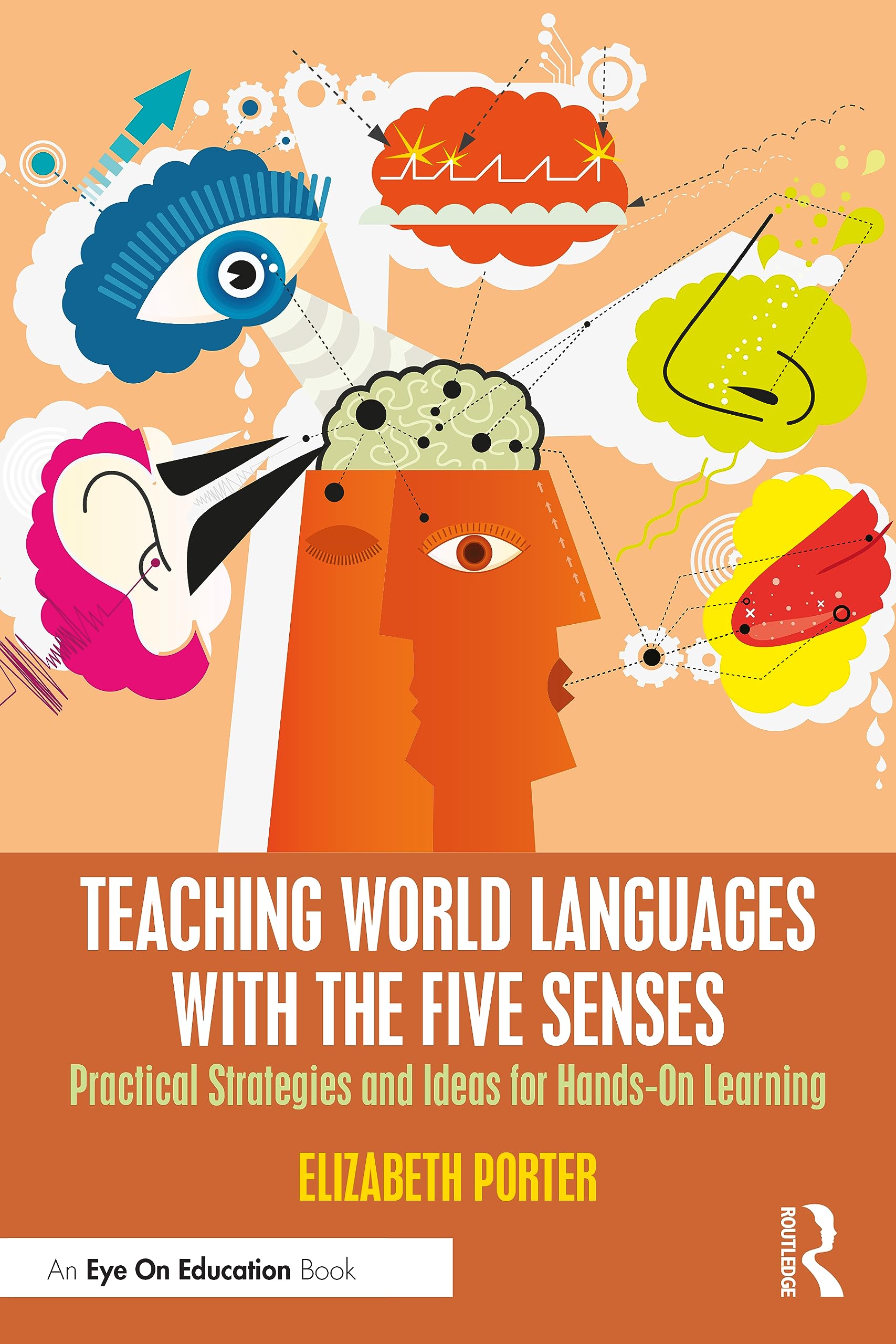 Teaching World Languages with the Five Senses: Practical Strategies and Ideas for Hands-On Learning (Eye on Education)