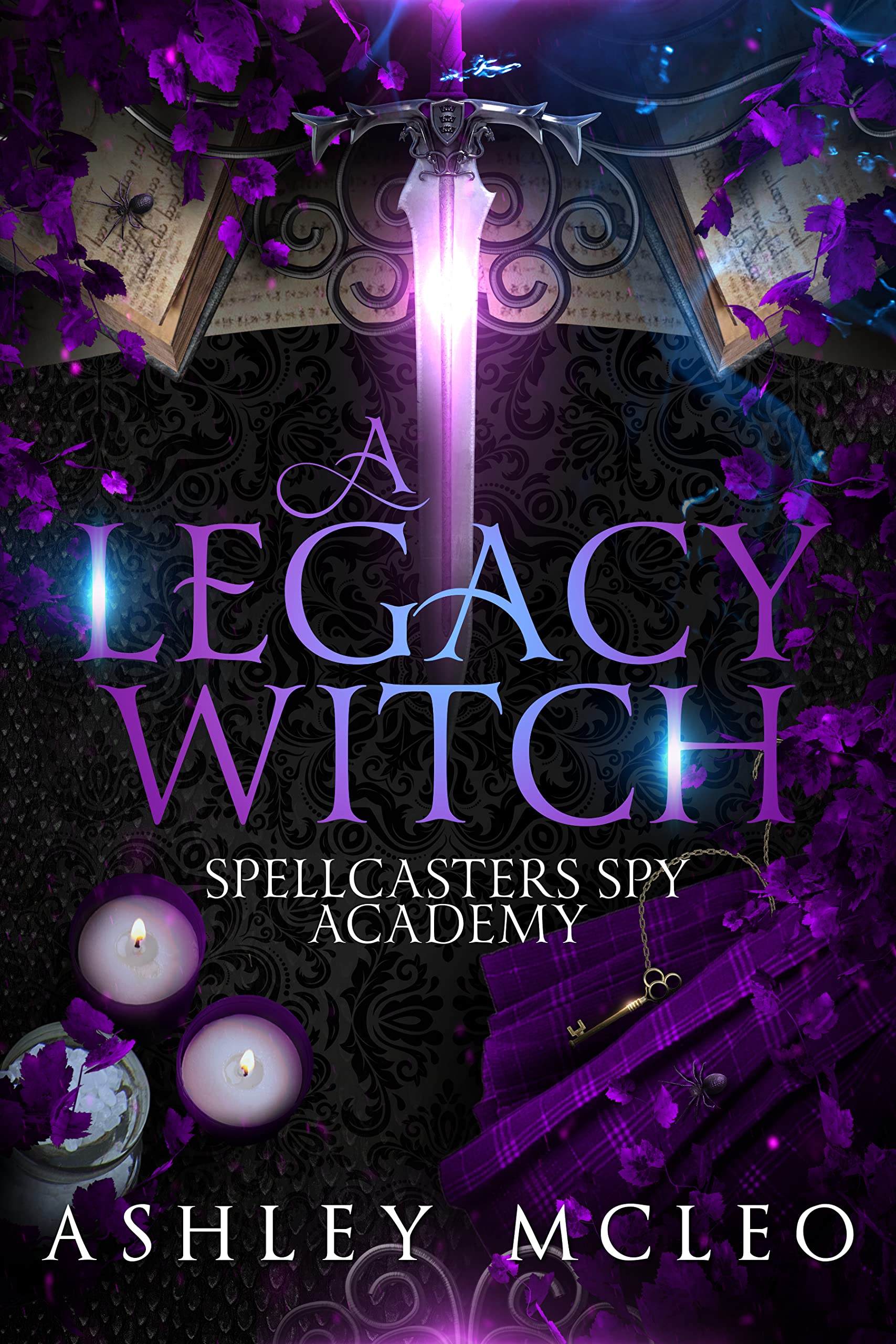 A Legacy Witch: A Supernatural Spy Academy Series (Spellcasters Spy Academy Book 1)