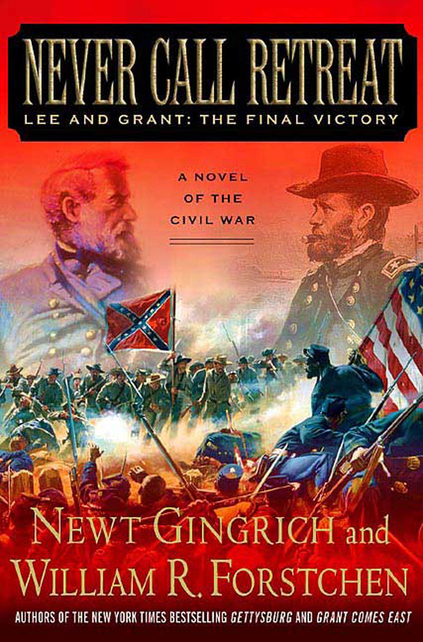 Never Call Retreat: Lee and Grant: The Final Victory: 3 (Gettysburg Trilogy)