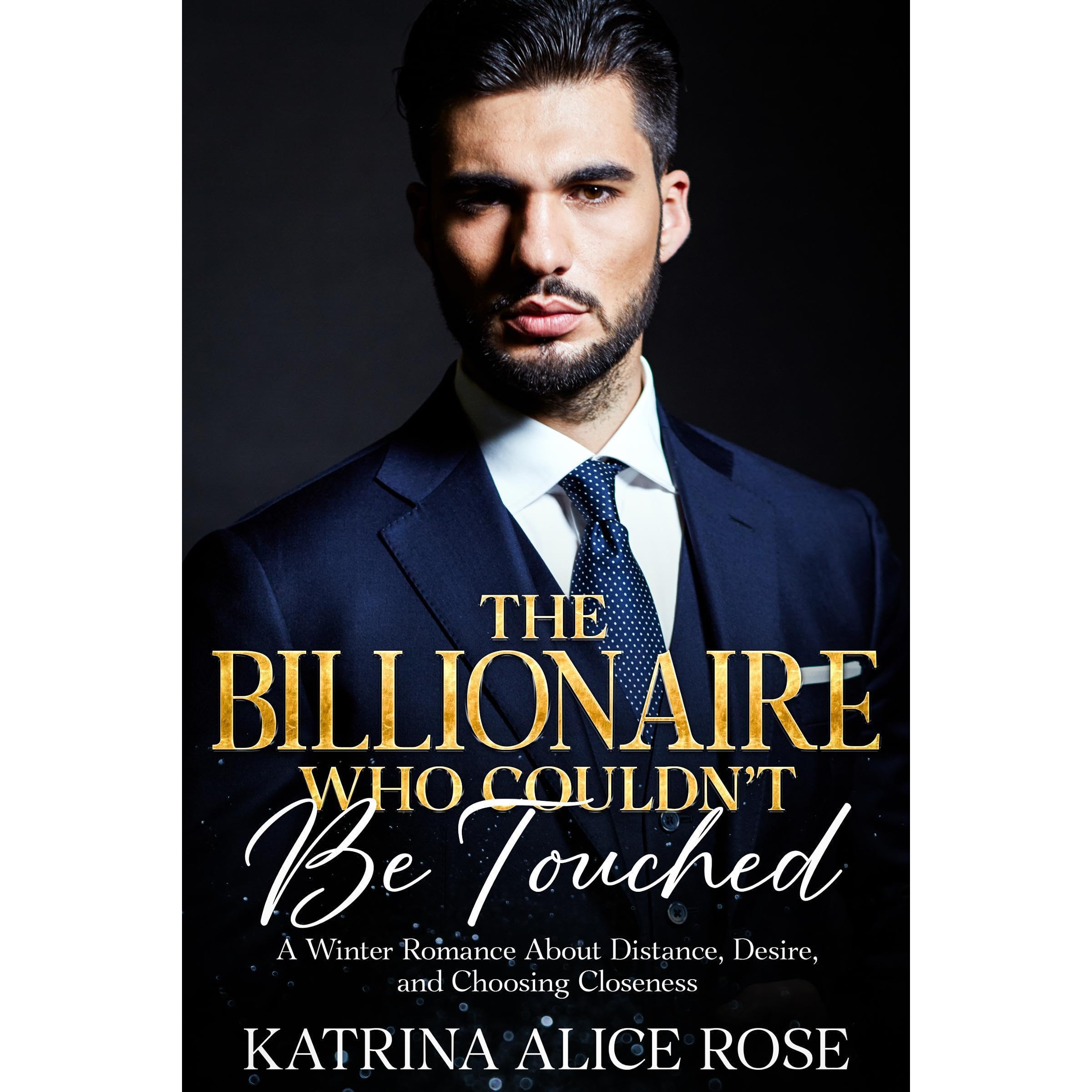 The Billionaire Who Couldn't Be Touched