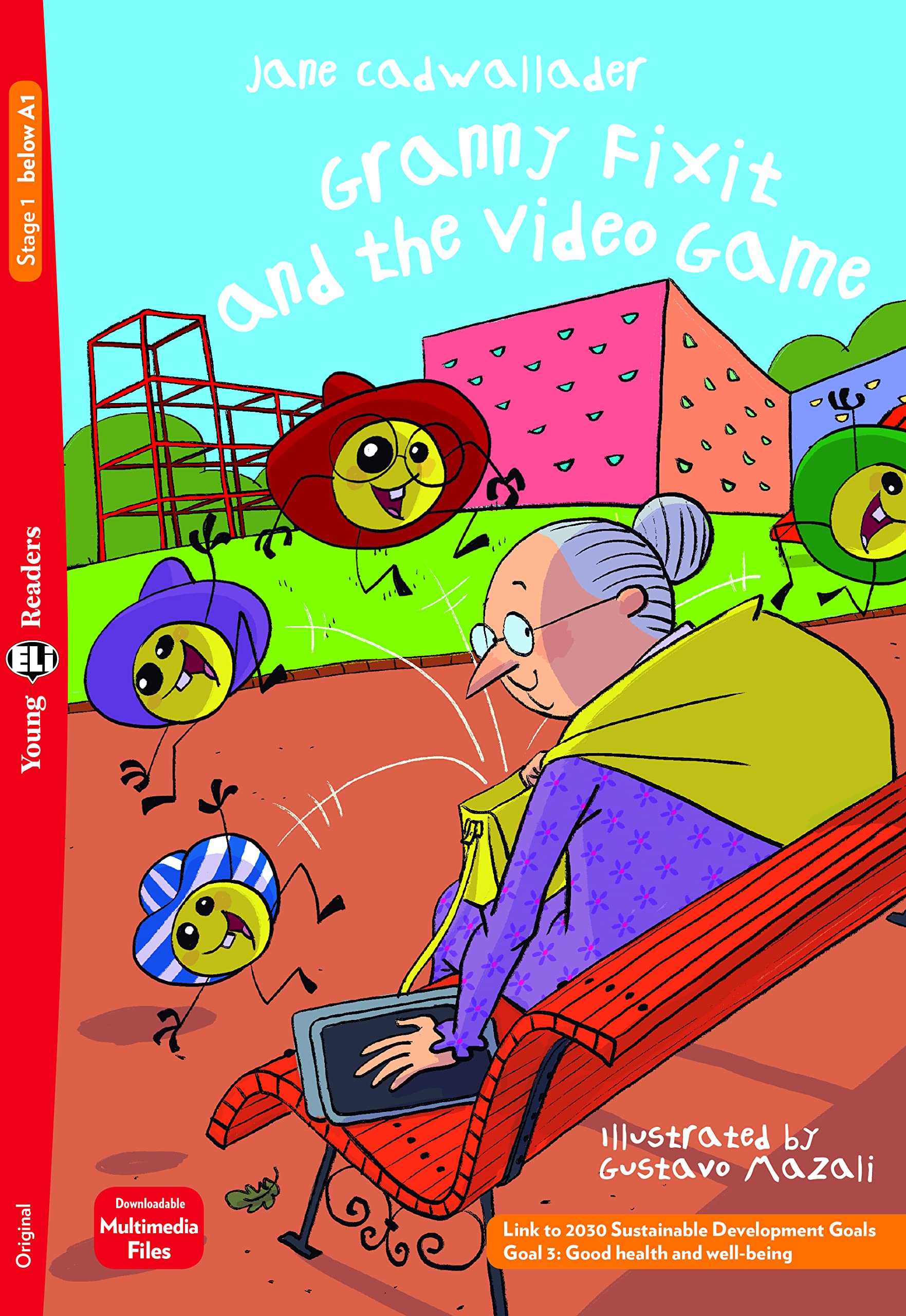Young ELI Readers - English: Granny Fixit and the Video Game + downloadable mult
