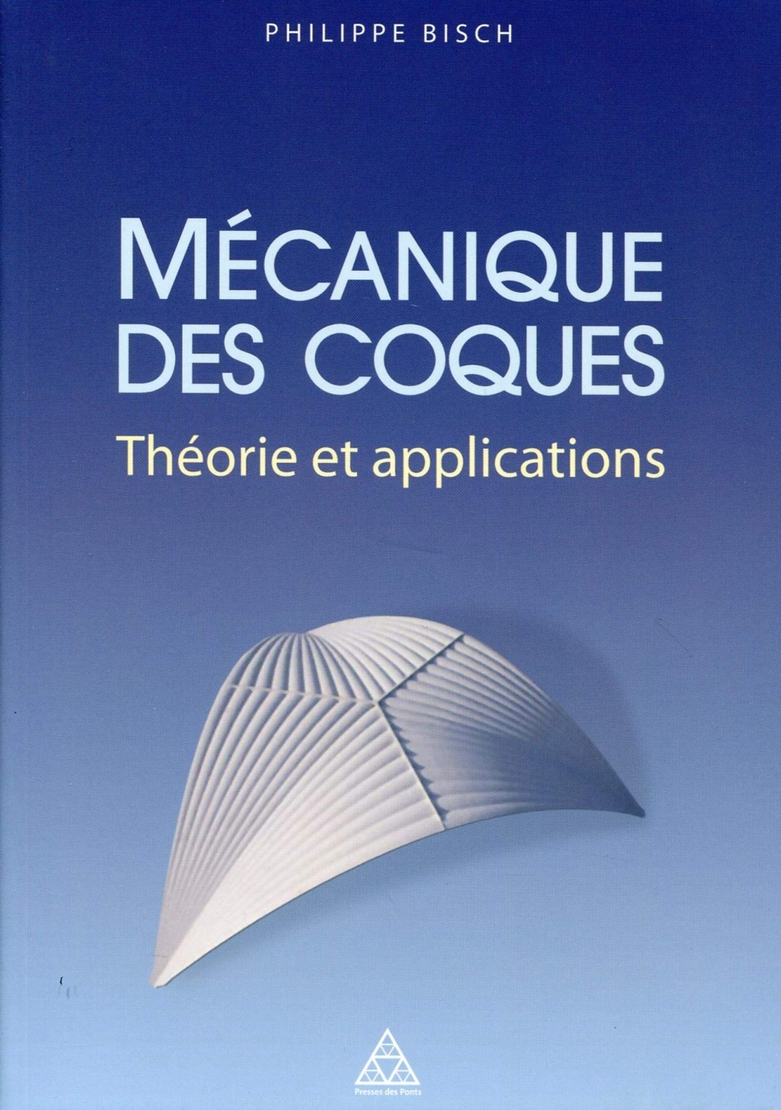 Mécanique des coques: Théorie et applications