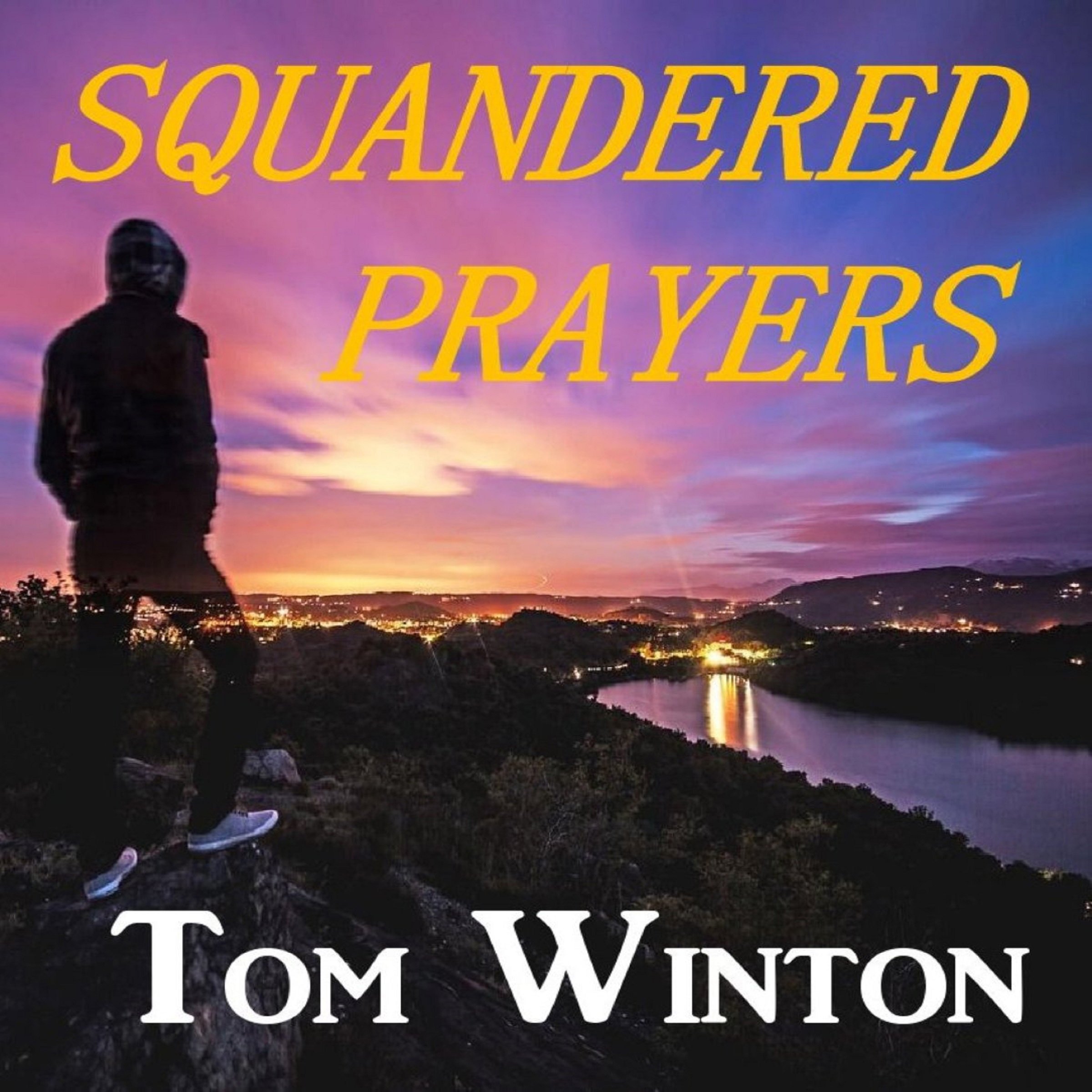 Squandered Prayers