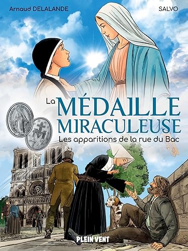 La Médaille miraculeuse: Les apparitions de la rue du Bac