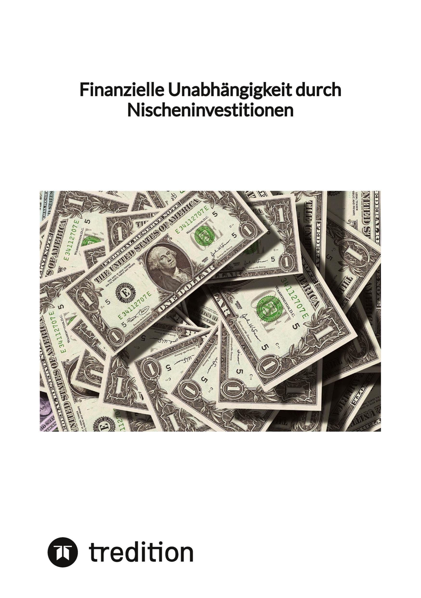 Finanzielle Unabhängigkeit durch Nischeninvestitionen
