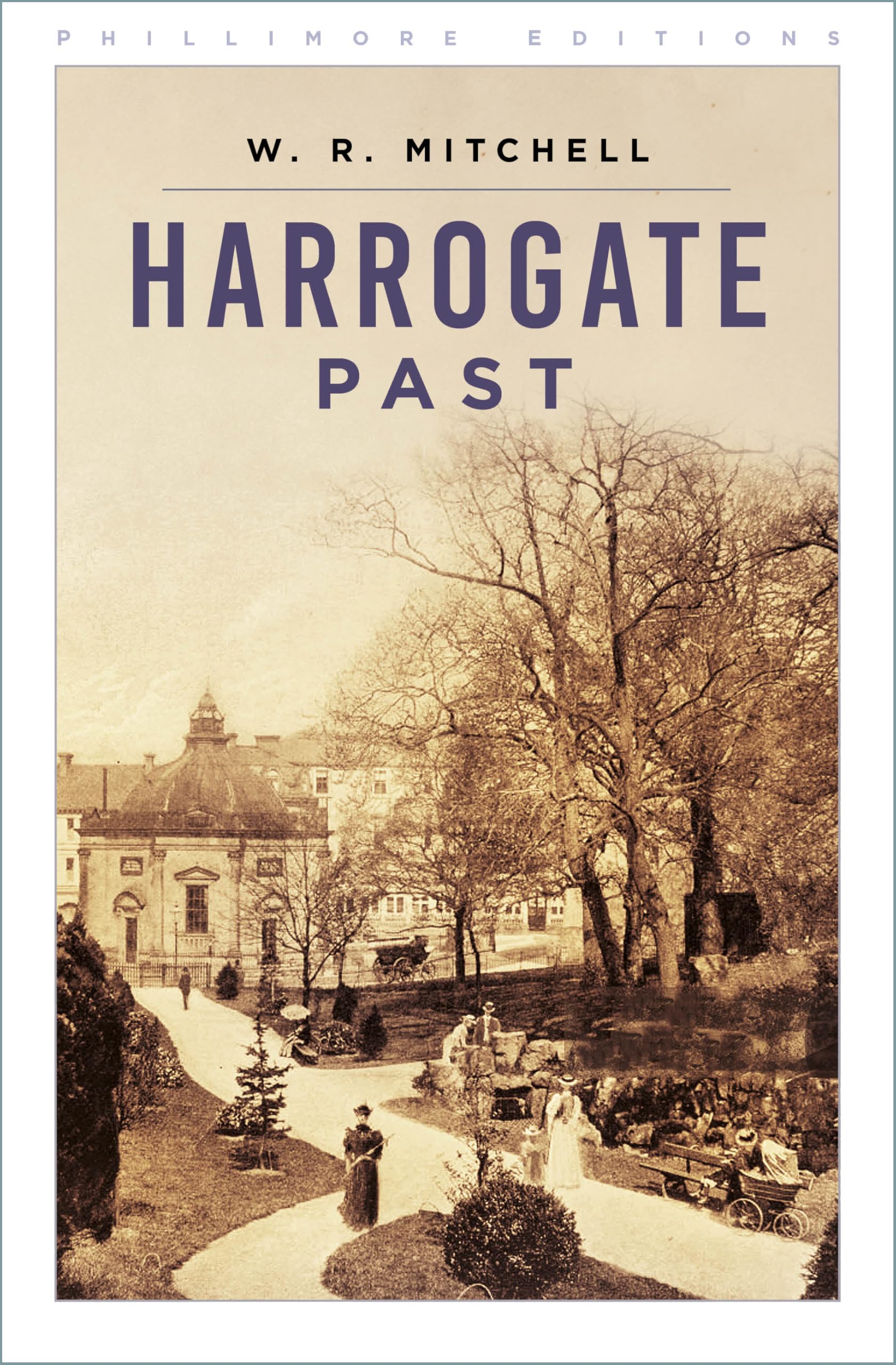 Harrogate Past (Phillimore Editions). Mitchell, Mitchell, 9781803998695 New**