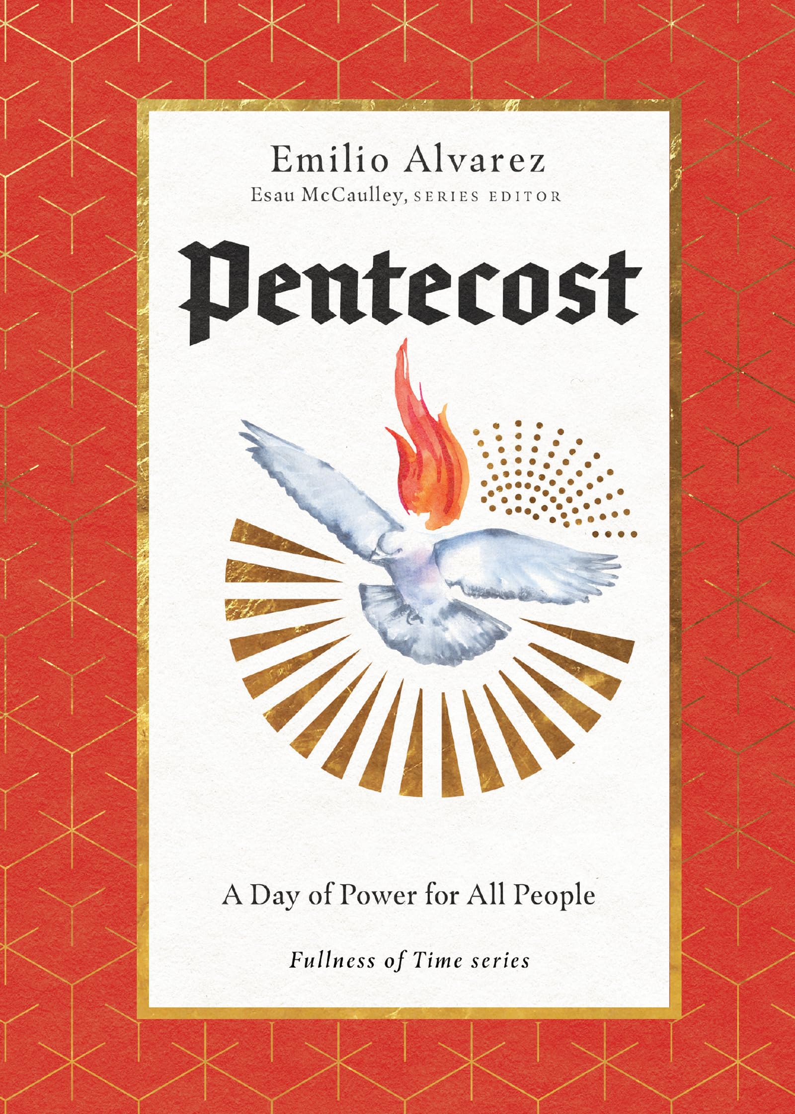 Pentecost: A Day of Power for All People (The Fullness of Time)