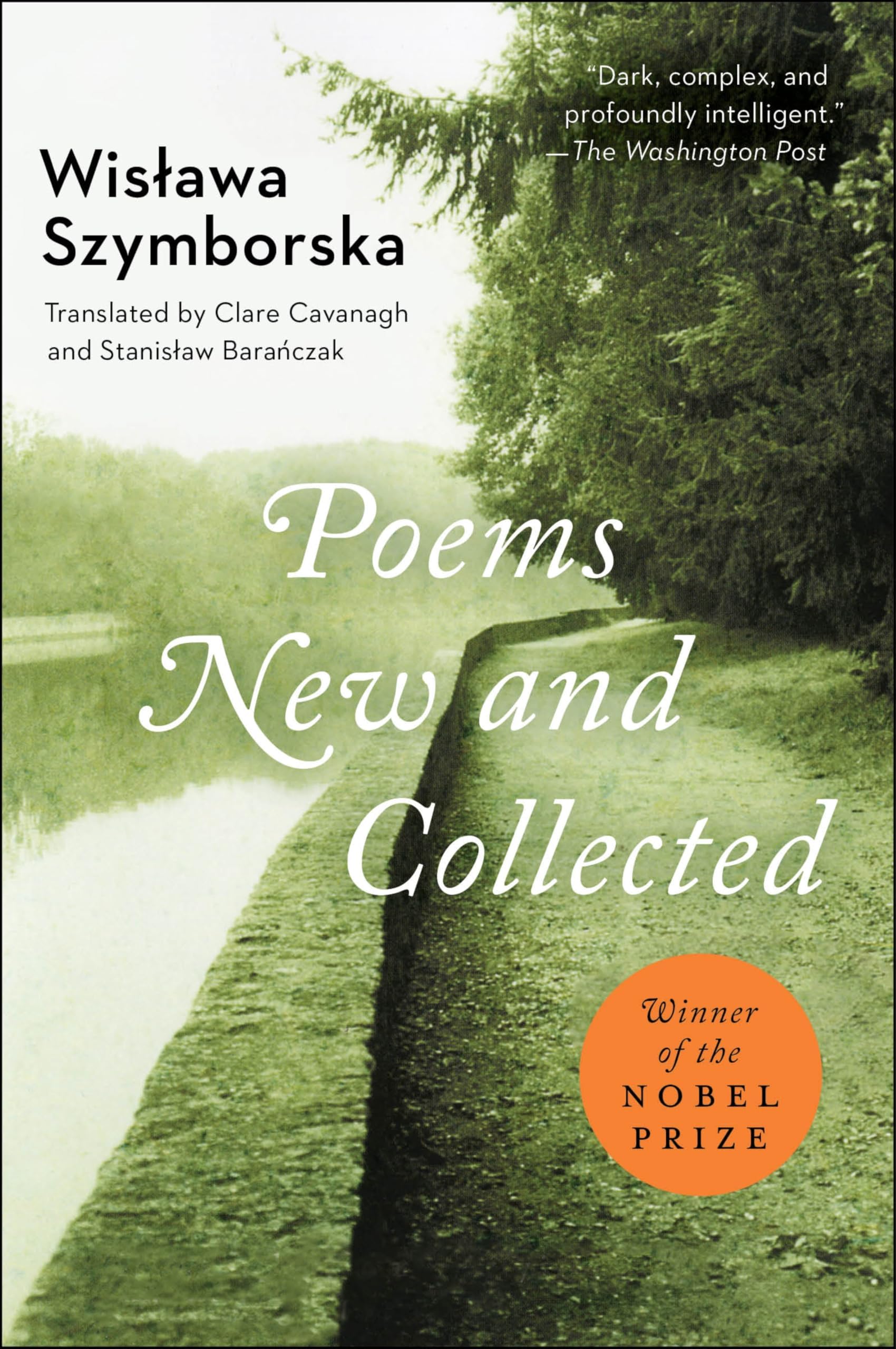 Poems New And Collected: 1957-1997 โ Nobel Prize Winner's Definitive Work with Award-Winning Translation