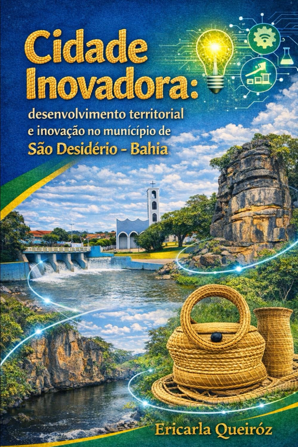 Cidade Inovadora: desenvolvimento territorial e inovação no município de São Desidério – Bahia: POLÍTICA MUNICIPAL DE INOVAÇÃO DE SÃO DESIDÉRIO-BA