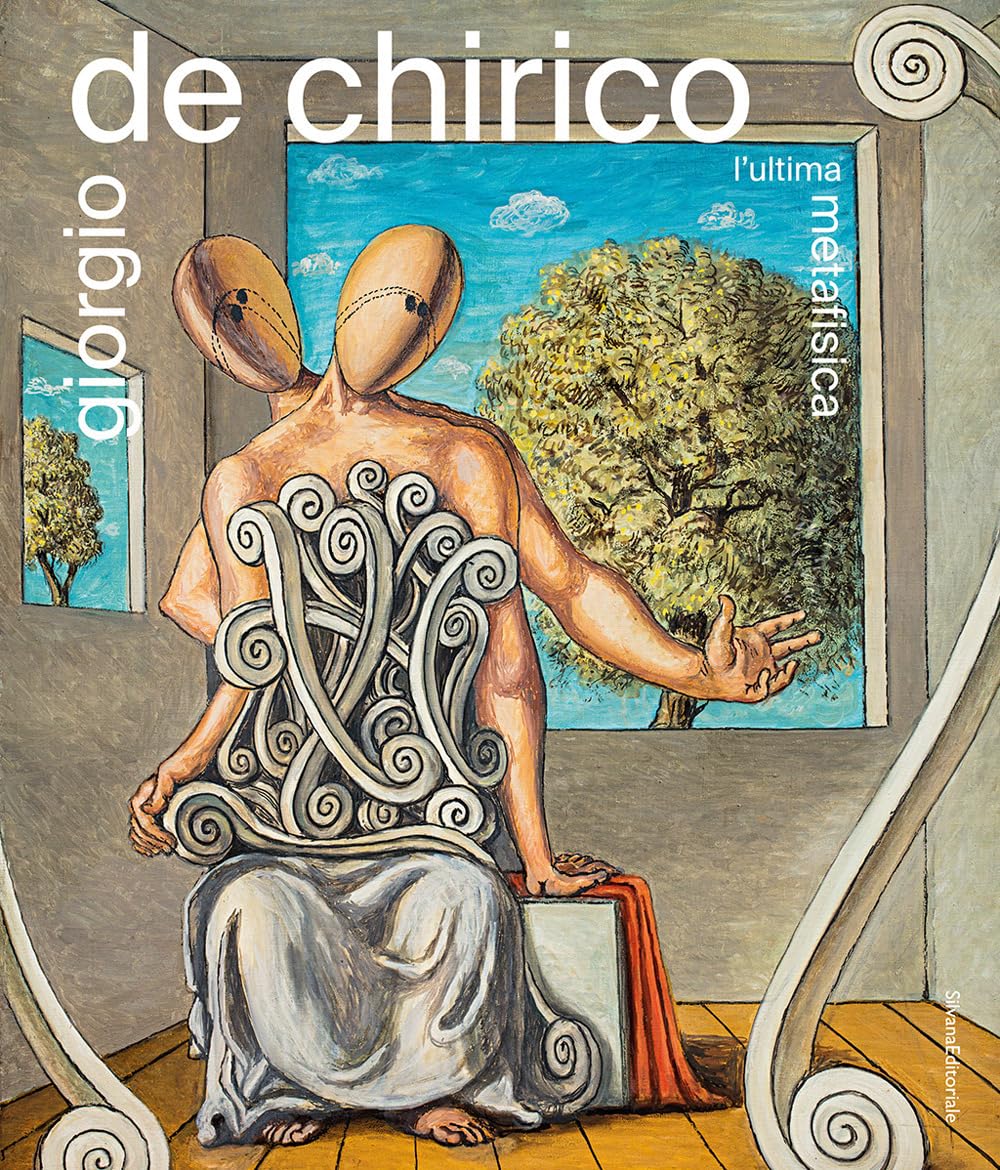 Giorgio De Chirico. L'ultima metafisica. Ediz. a colori