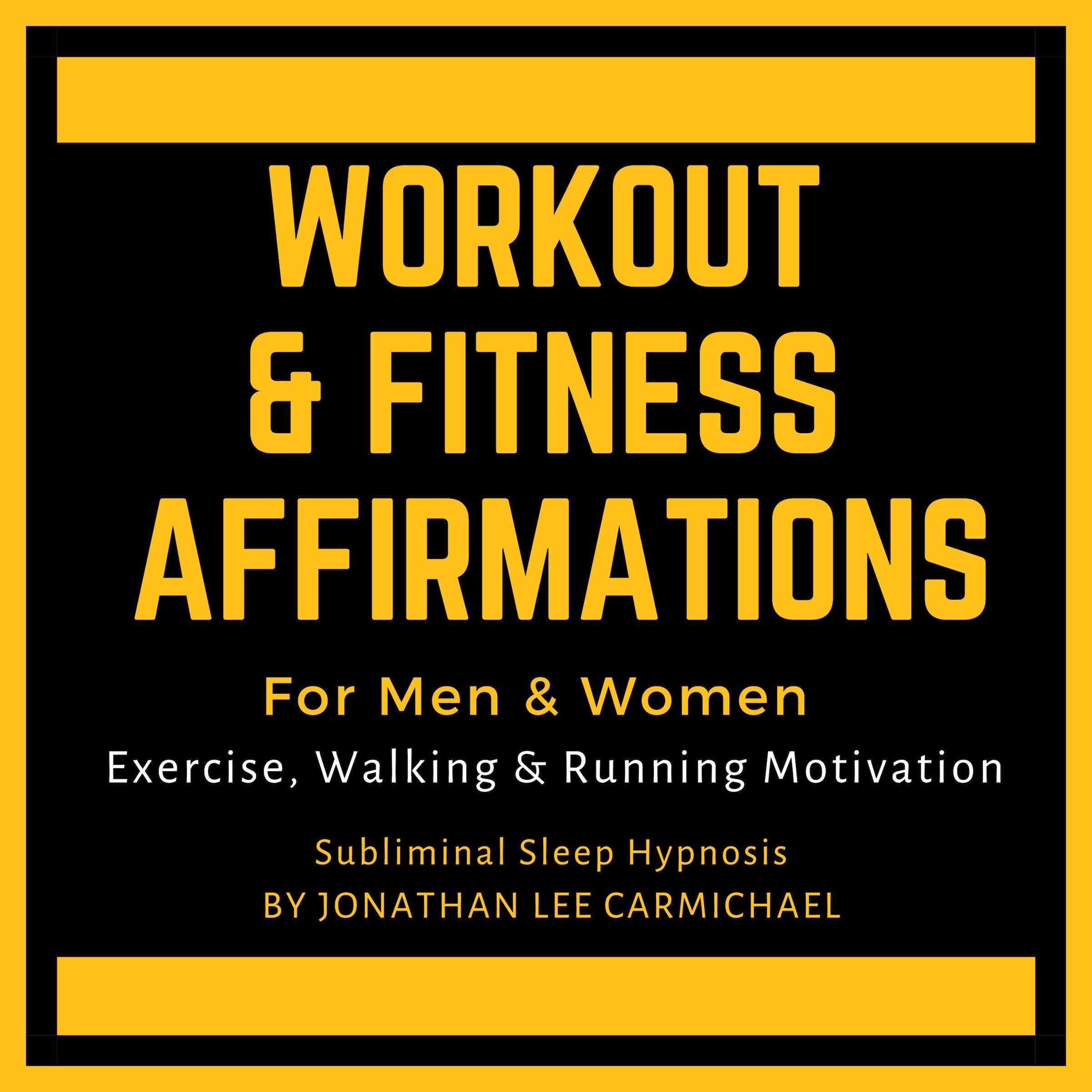 Workout & Fitness Affirmations for Men & Women: Exercise, Walking & Running Motivation. Subliminal Sleep Hypnosis.