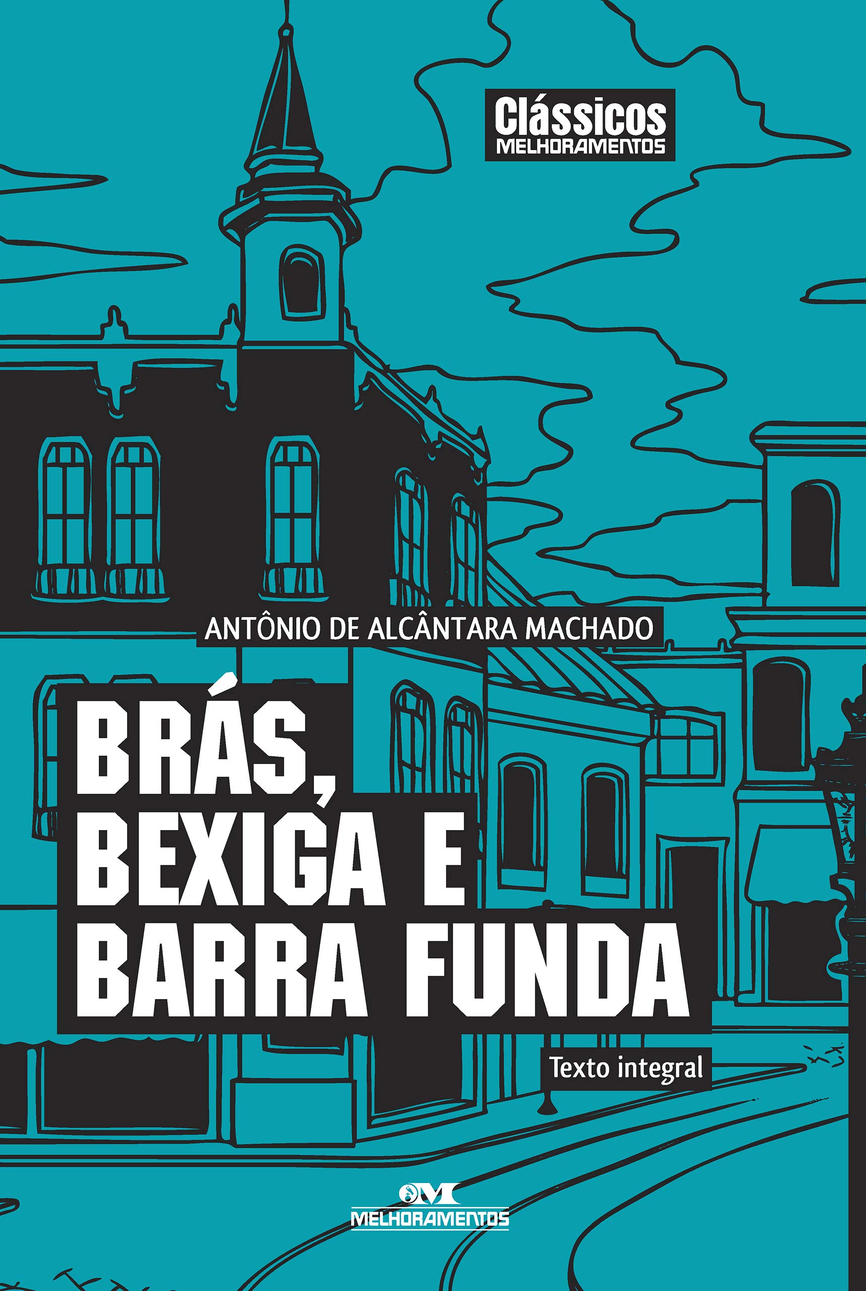 Brás, Bexiga e Barra Funda (Clássicos Melhoramentos) (Portuguese Edition)