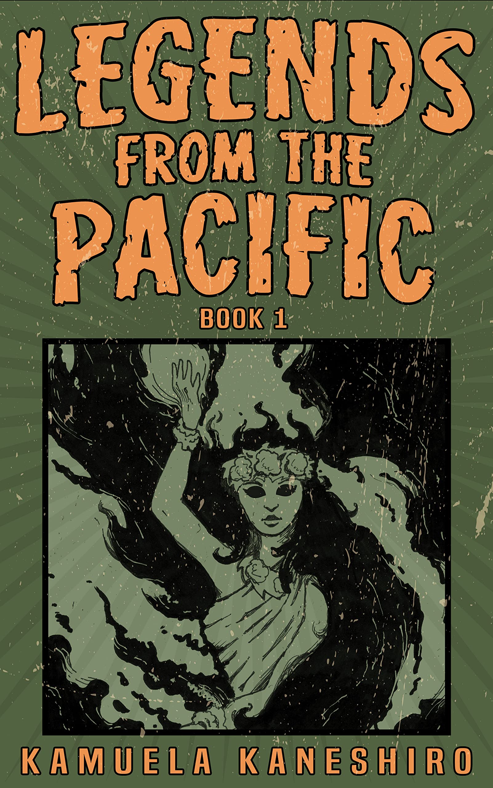 Legends from the Pacific: Book 1: Asian & Pacific Islander folklore and cultural history