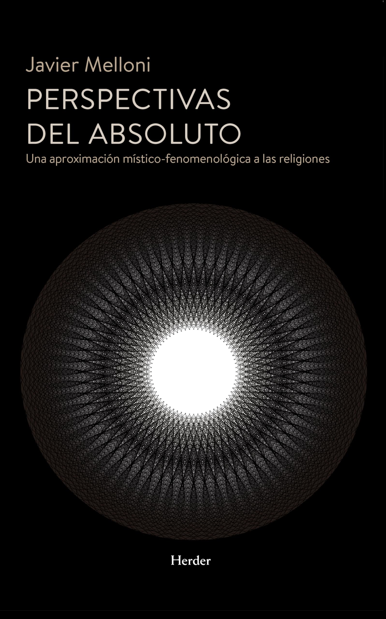 Perspectivas del absoluto: Una aproximación místico-fenomenológica a las religiones