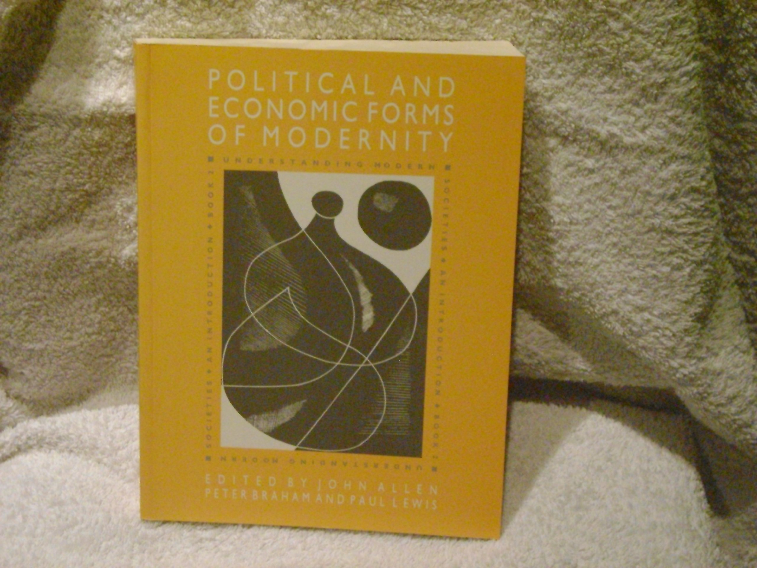 Political and Economic Forms of Modernity: Understanding Modern Societies, Book II