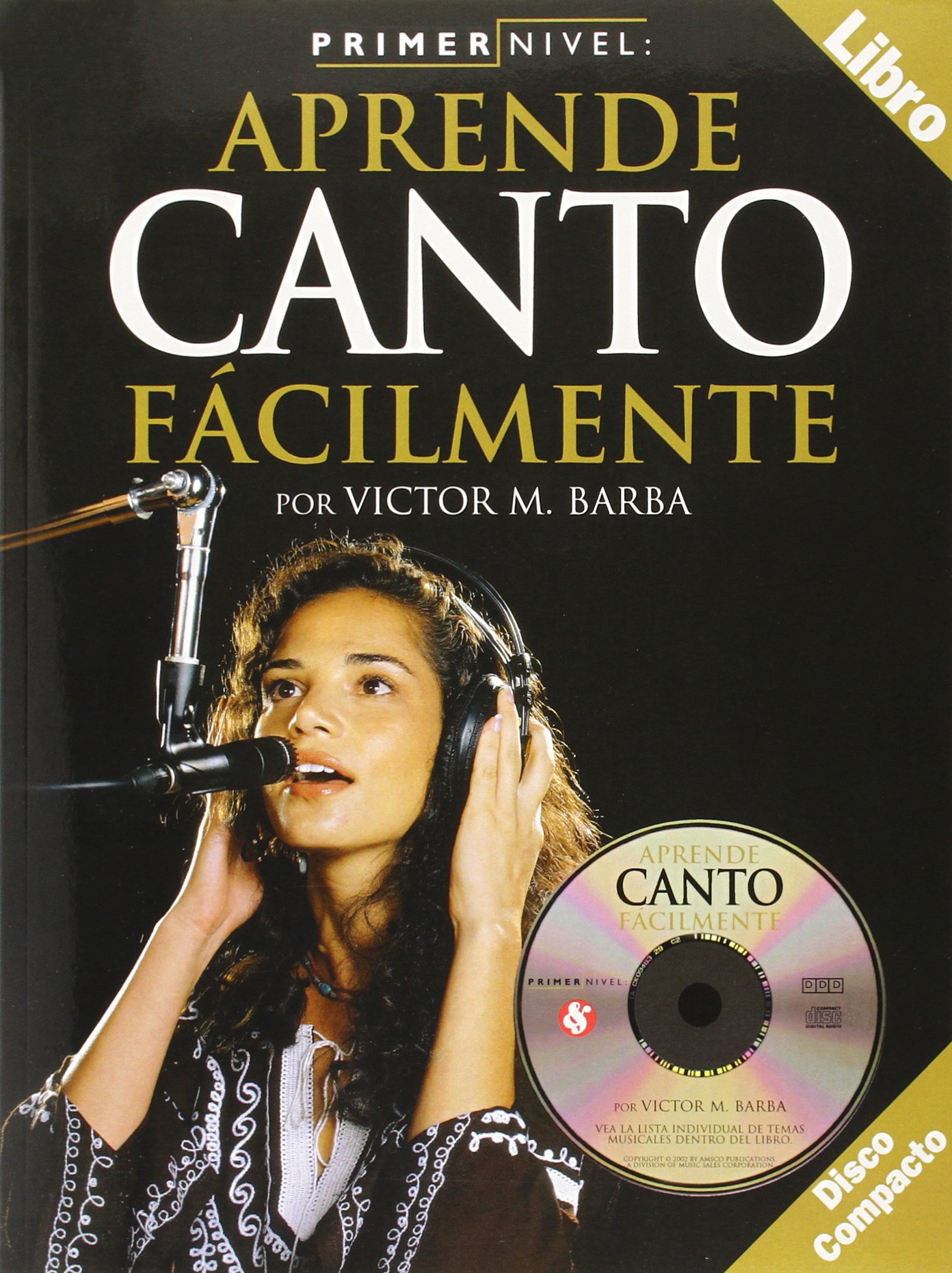 Primer Nivel: Aprende Canto Facilmente, Level 1: Chorus / Singing (Spanish Edition)