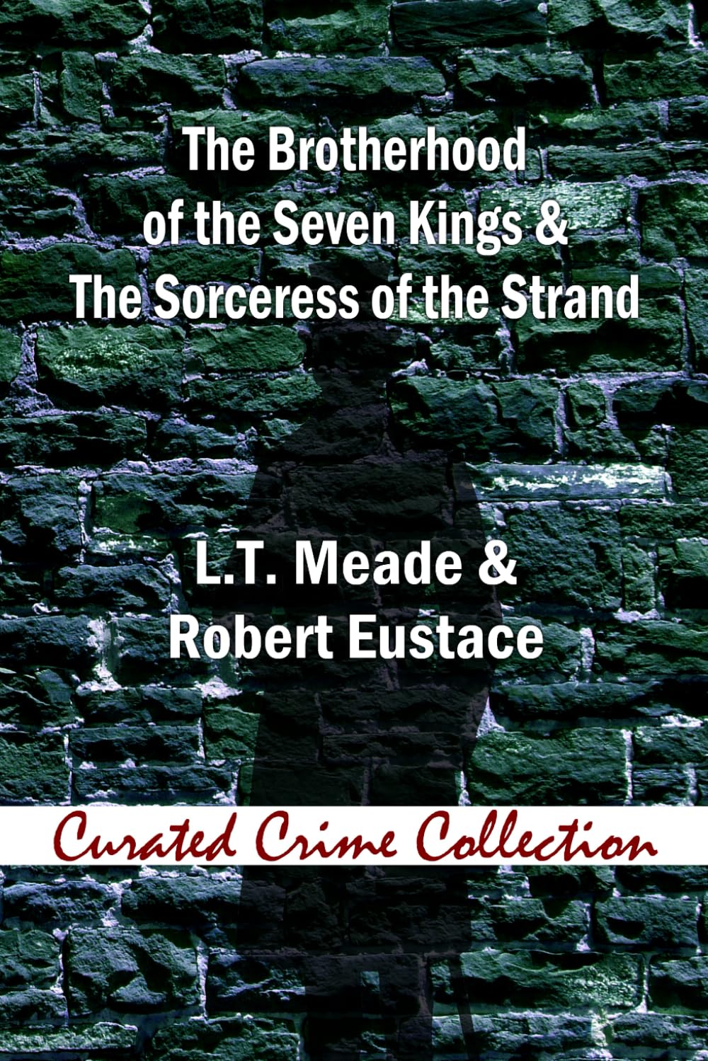 The Brotherhood of the Seven Kings & The Sorceress of the Strand