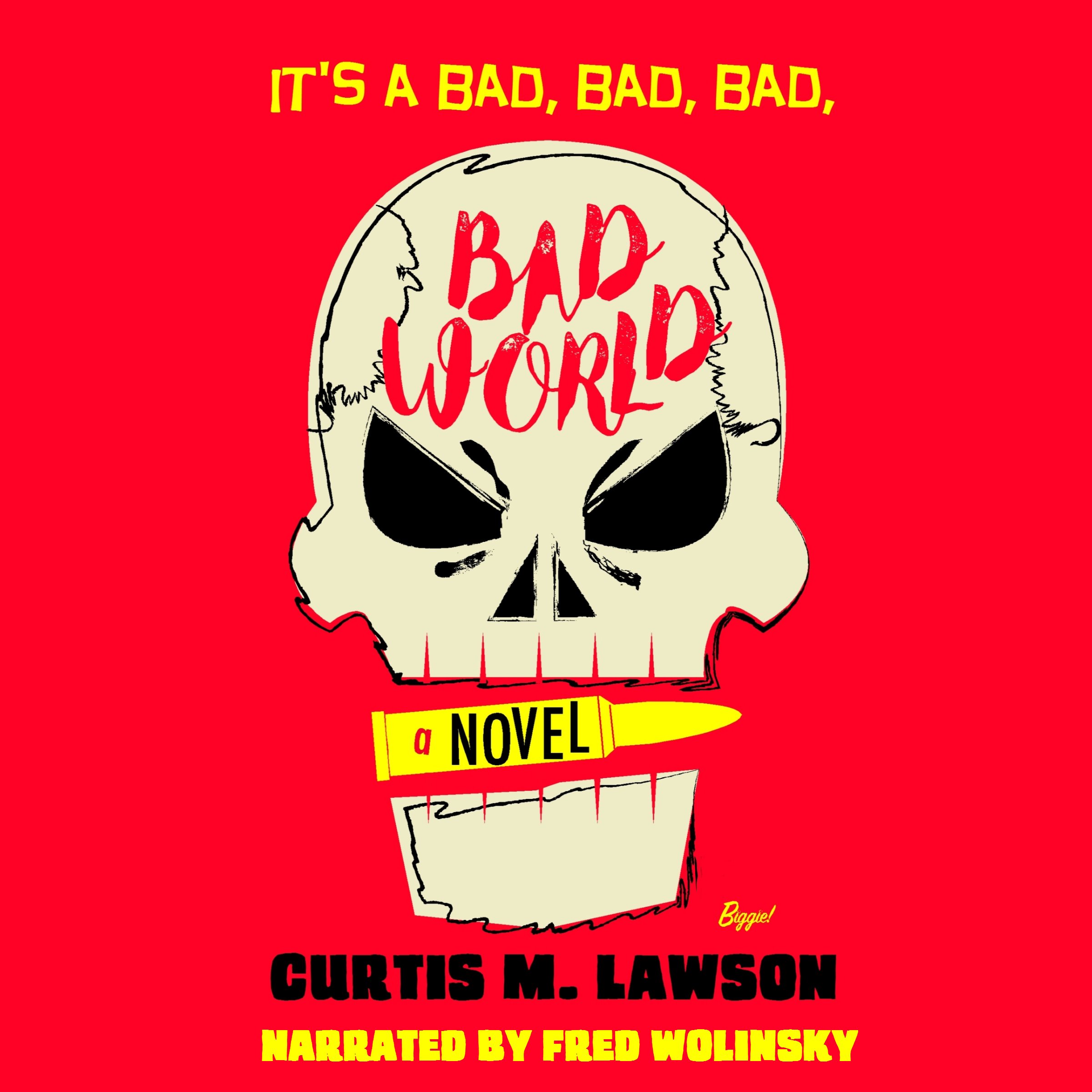 It's a Bad, Bad, Bad, Bad World