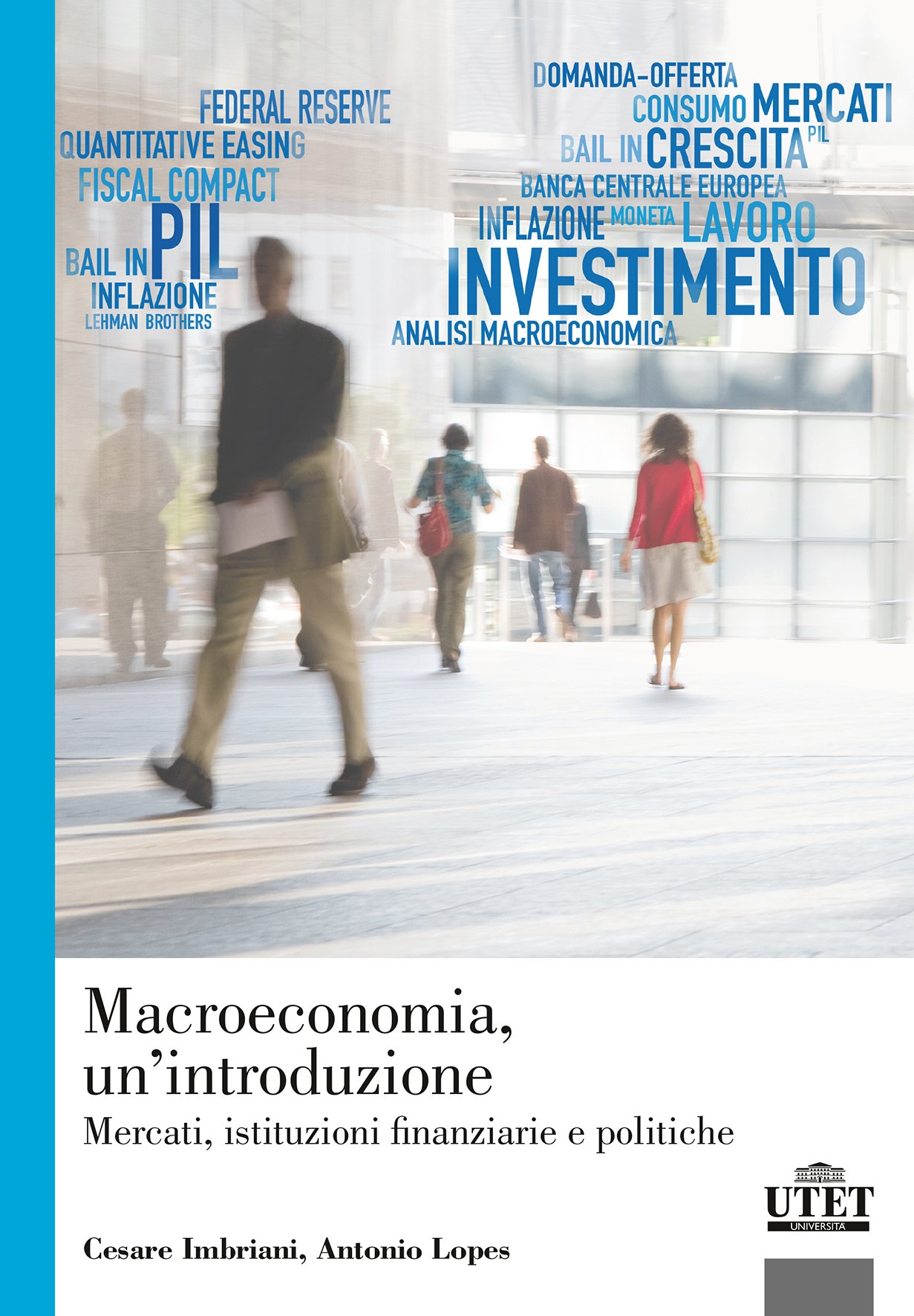 Macroeconomia. Mercati, istituzioni finanziarie e politiche