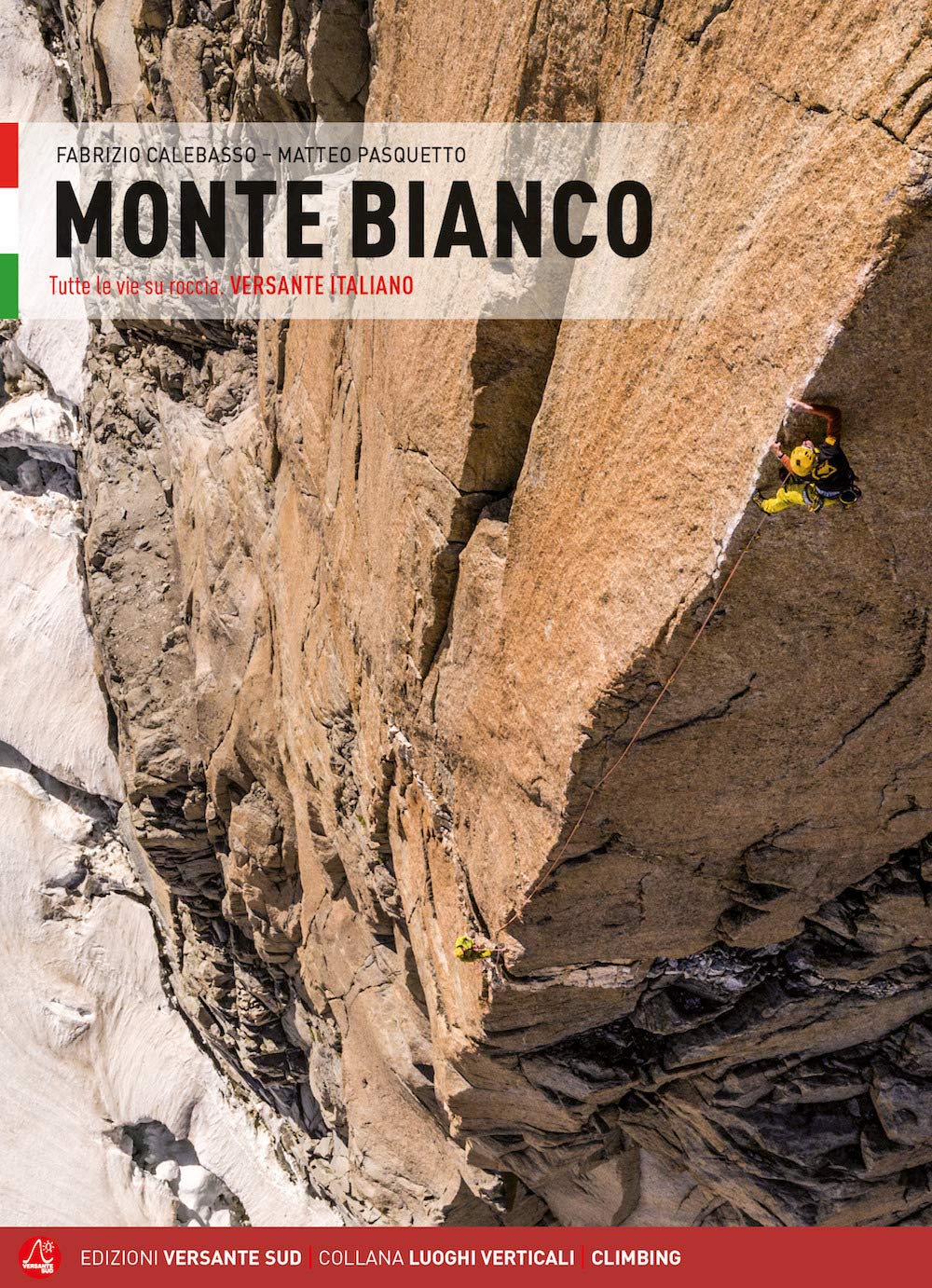 Monte Bianco. Tutte Le Vie Su Roccia. Versante Italiano - 4