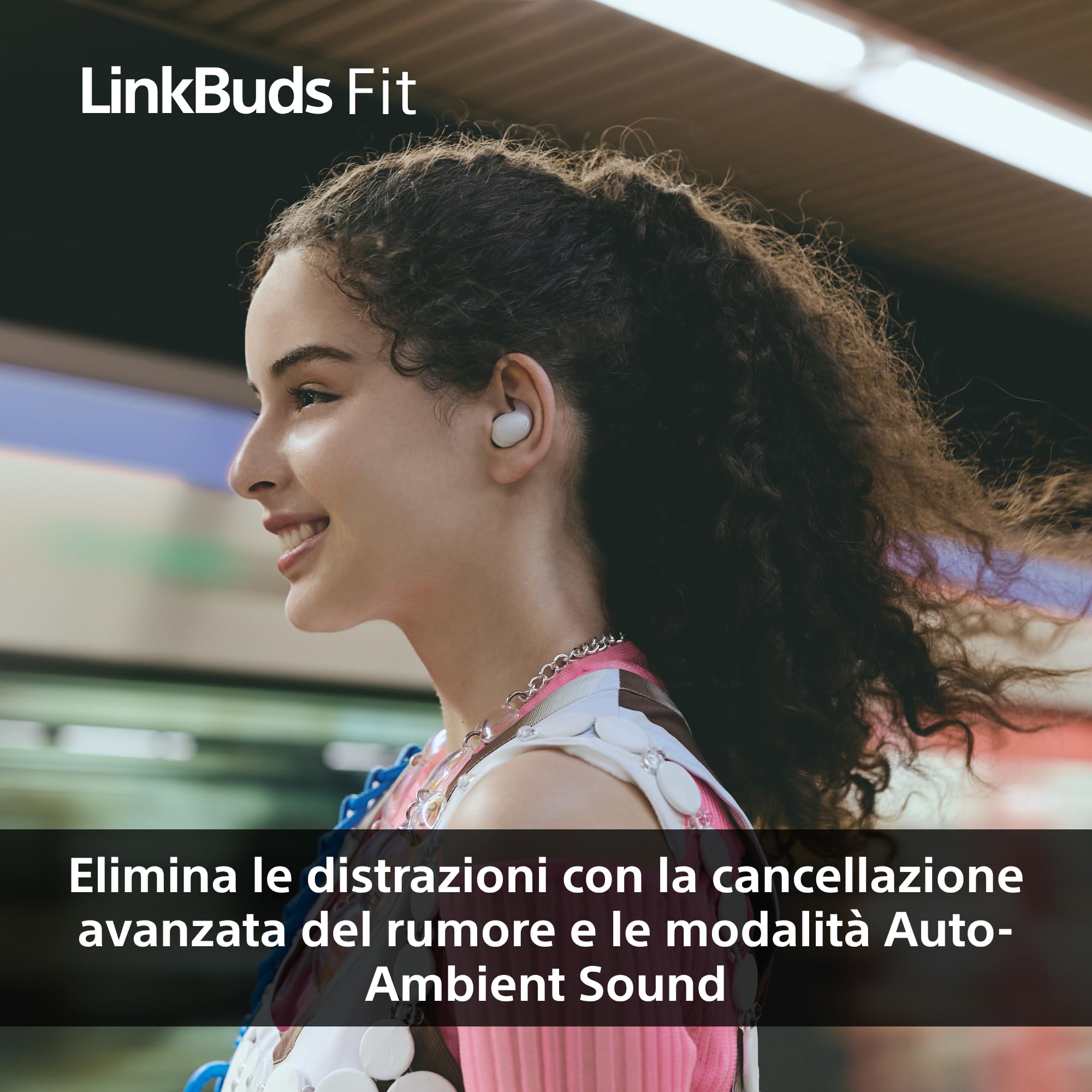 Sony LinkBuds Fit - Cuffie True Wireless Bluetooth con Noise Cancelling - Comfort a lungo, IPX4, High-Res Audio, modalità Ambient Sound, batteria fino a 21 ore, Multipoint, iOS e Android - White
