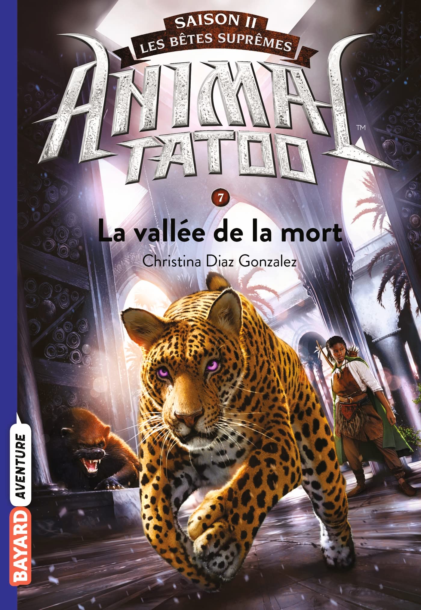 Animal Tatoo saison 2 - Les bêtes suprêmes, Tome 07: La vallée de la mort