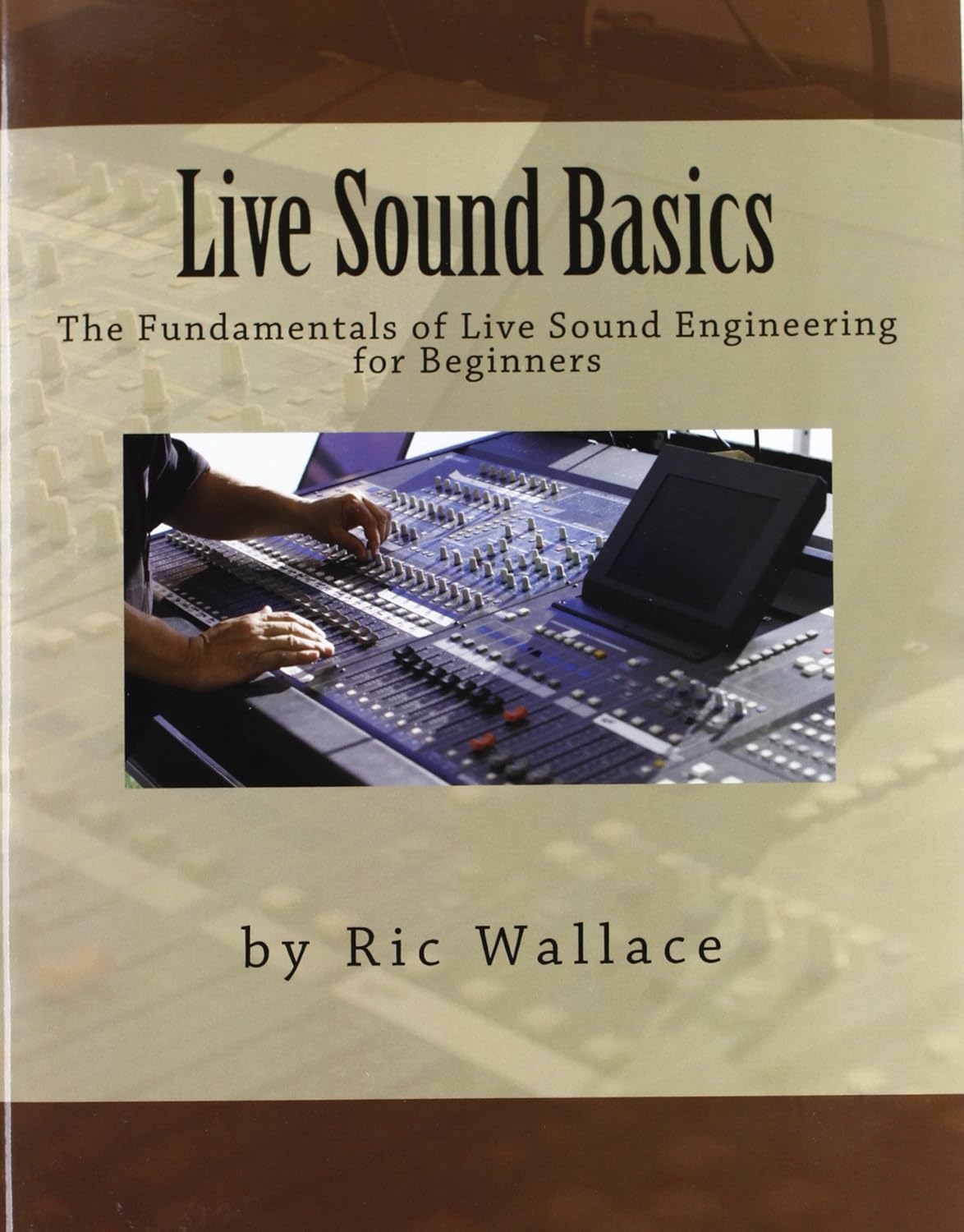 Live Sound Basics Wallace, Mr Ric 9781475080476 Books