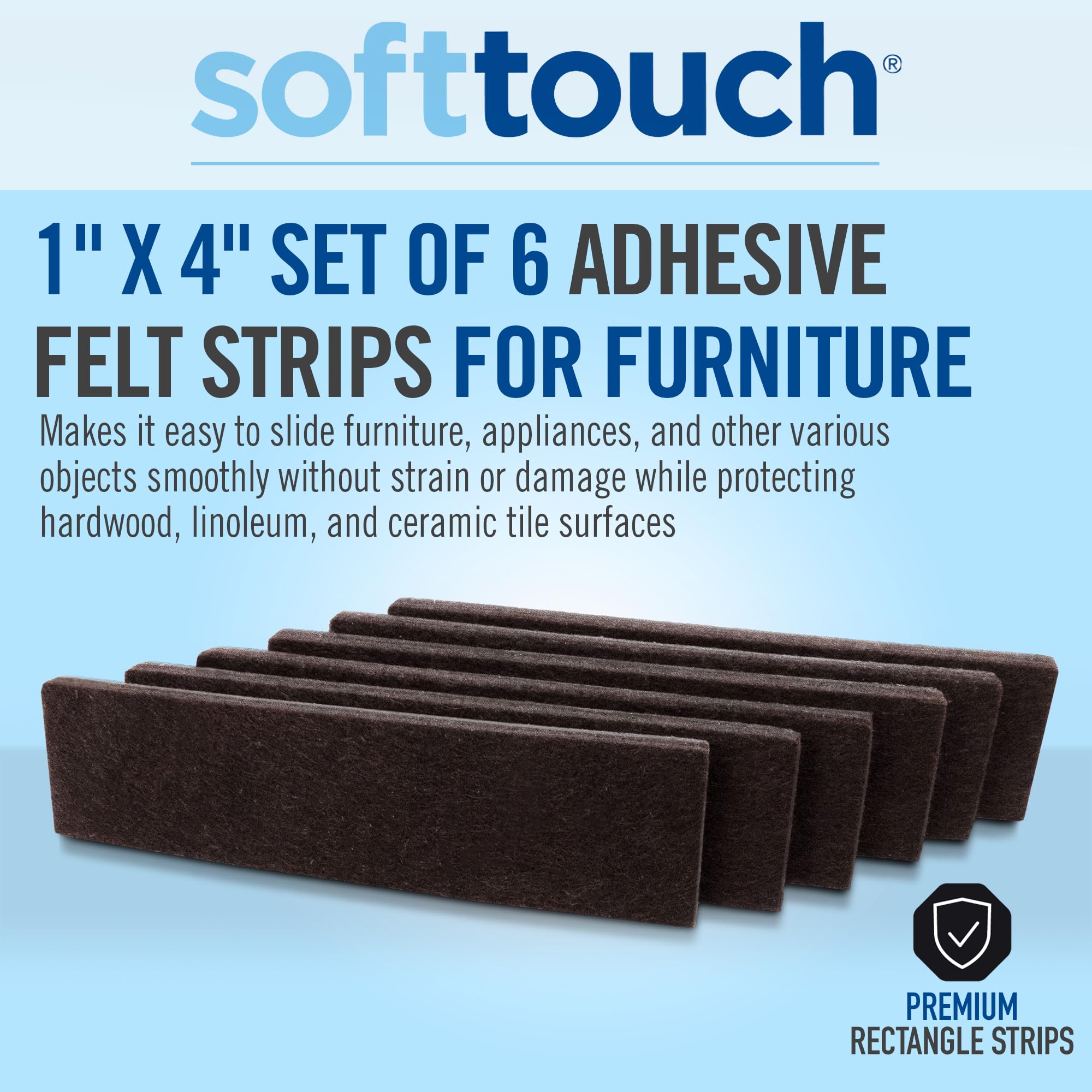 SOFTTOUCH 1 Tiras de Fieltro de 4 Pulgadas para Superficies duras Que protegen los Pisos de Madera Dura de arañazos y Muebles deslizantes fácilmente, marrón, Paquete de 6