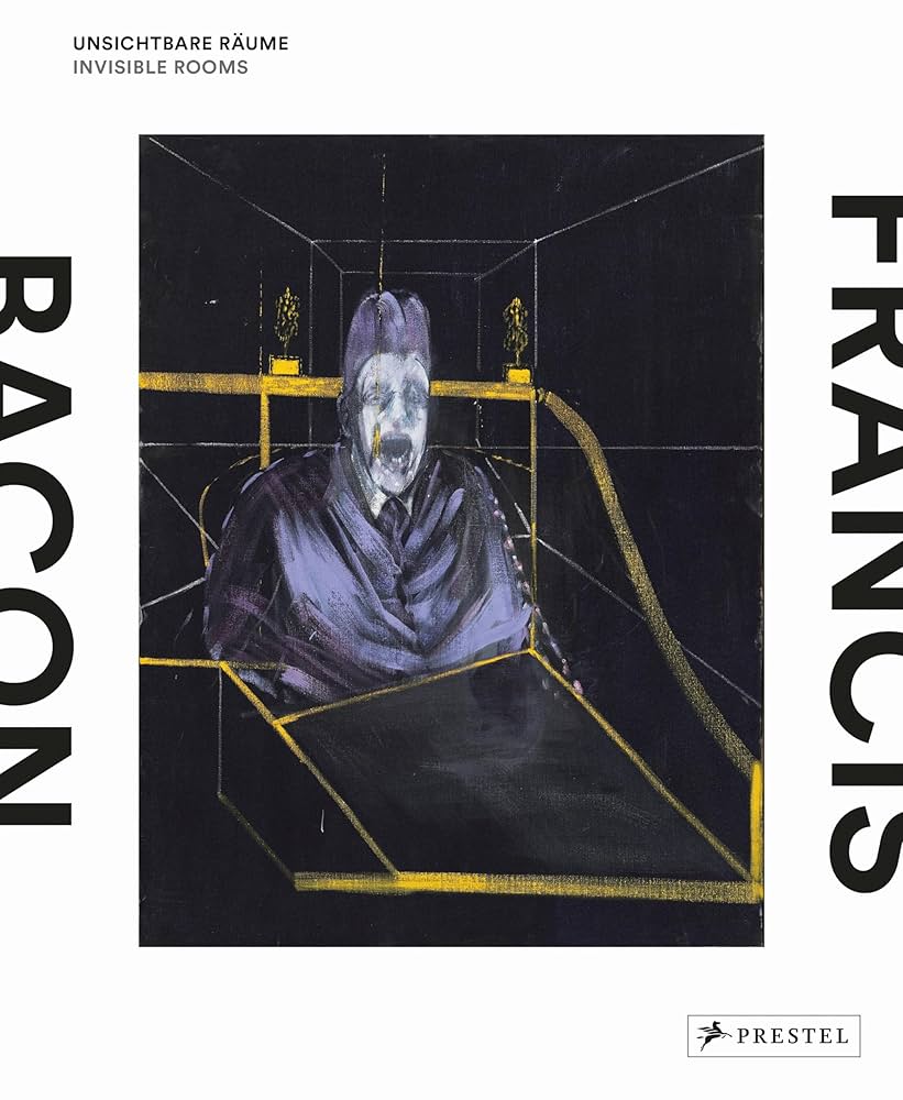 Francis Bacon: Invisible Rooms (English and German Edition