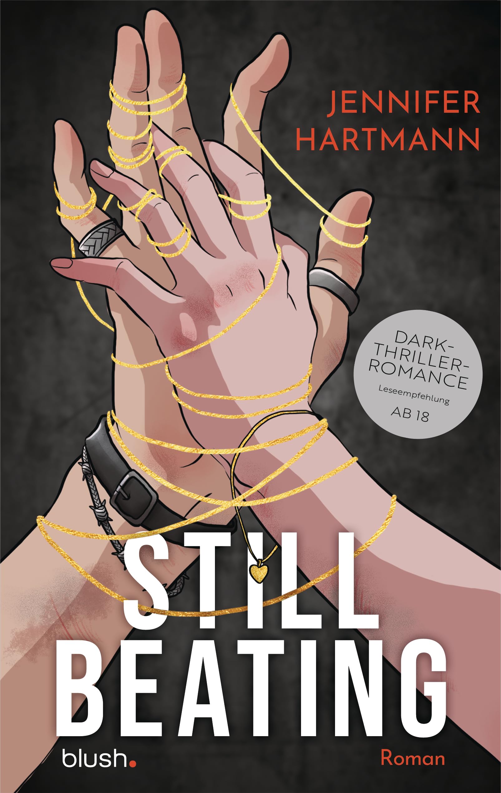 Still Beating: Roman - Die Dark-Thriller-Romance erstmals auf Deutsch!